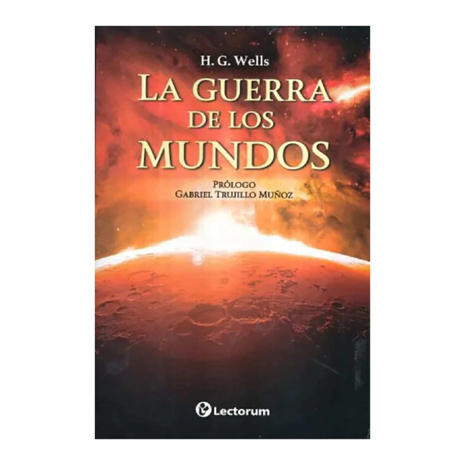 Libro La Guerra De Los Mundos LECTORUM 219 Páginas