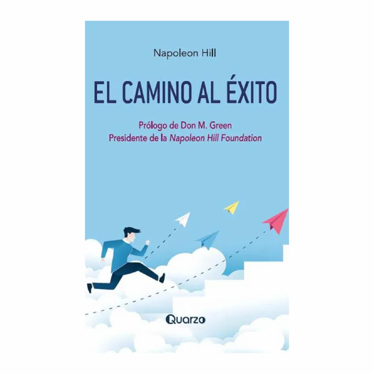 El Camino Al Éxito Napoleon Hill QUARZO 220 Páginas