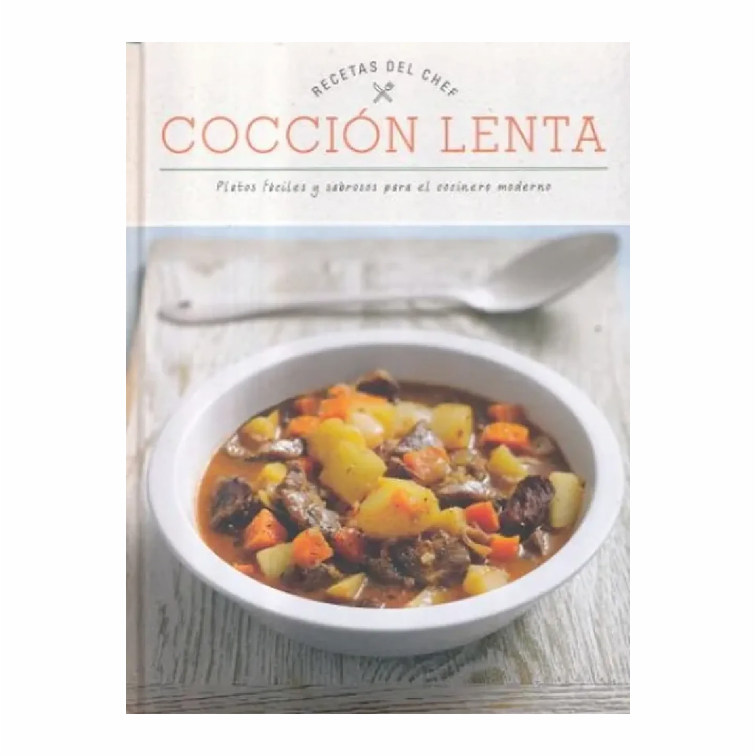 Libro Recetas Del Chef Cocción Lenta PARRAGON 188 Páginas