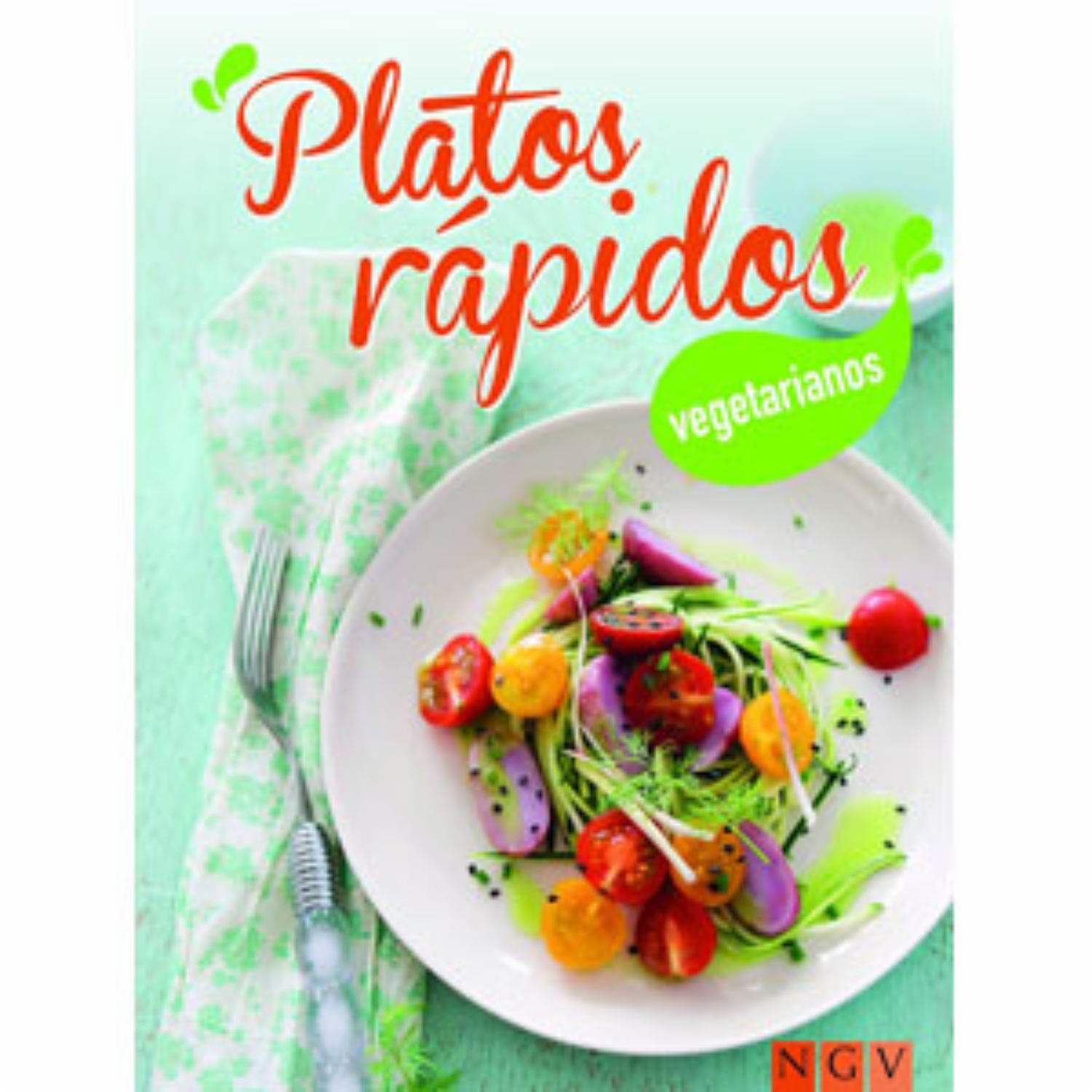 Platos Rápidos Vegetarianos NGV 128 Páginas
