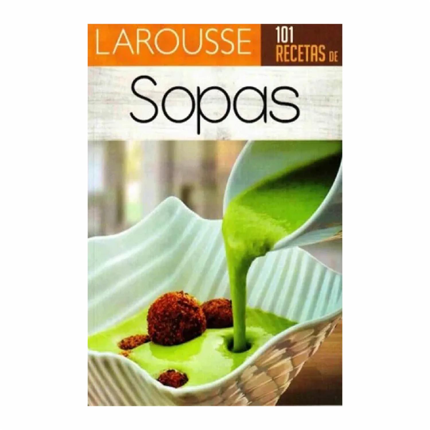 Libro 101 Recetas De Sopas LAROUSSE 64 Páginas