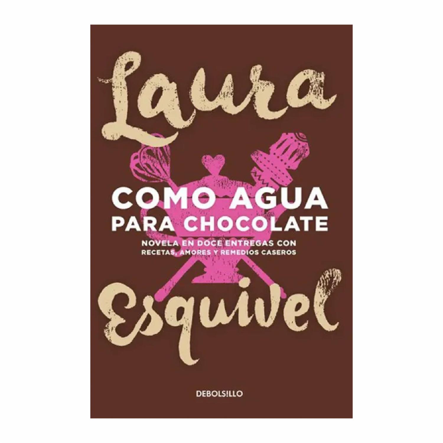 Como Agua Para Chocolate Laura Esquivel DEBOLSILLO 264 Páginas