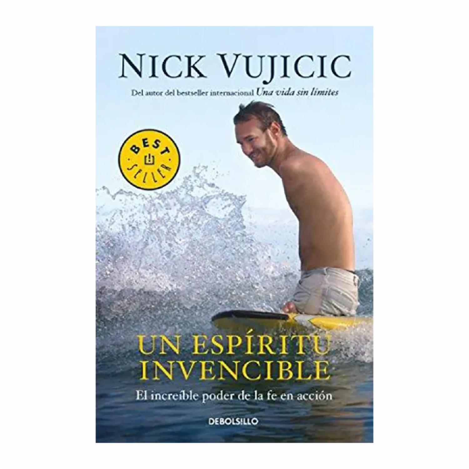 Un Espíritu Invencible Nick Vujicic DEBOLSILLO 238 Páginas