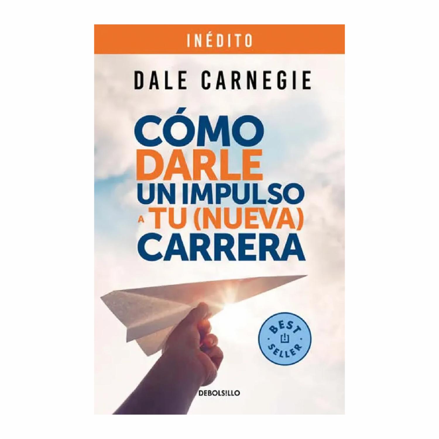 Libro Cómo Darle Un Impulso A Tu (Nueva) Carre DEBOLSILLO 297 Páginas