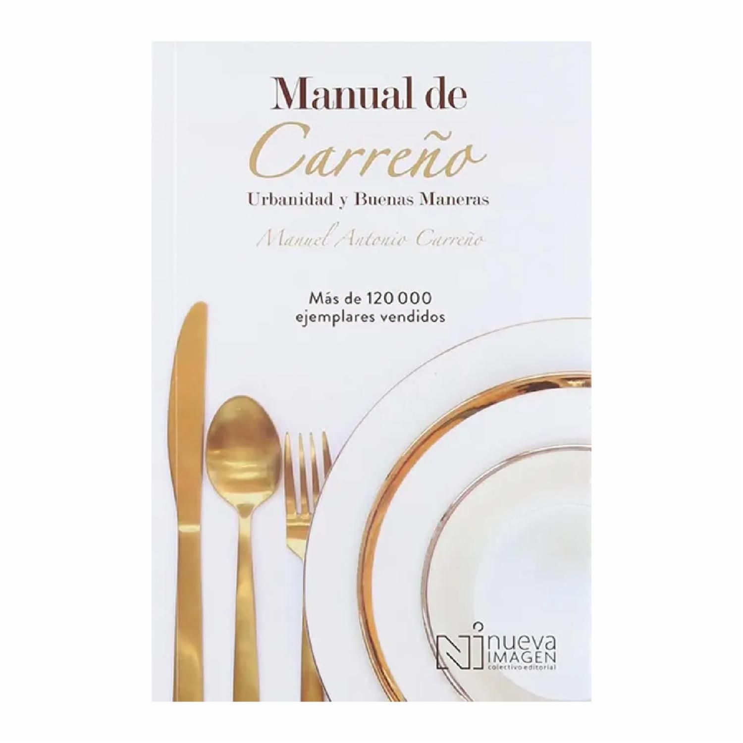Manual De Carreño Urbanidad Y Buenas Maneras Manuel Antonio Carreño NUEVA IMAGEN 428 Páginas