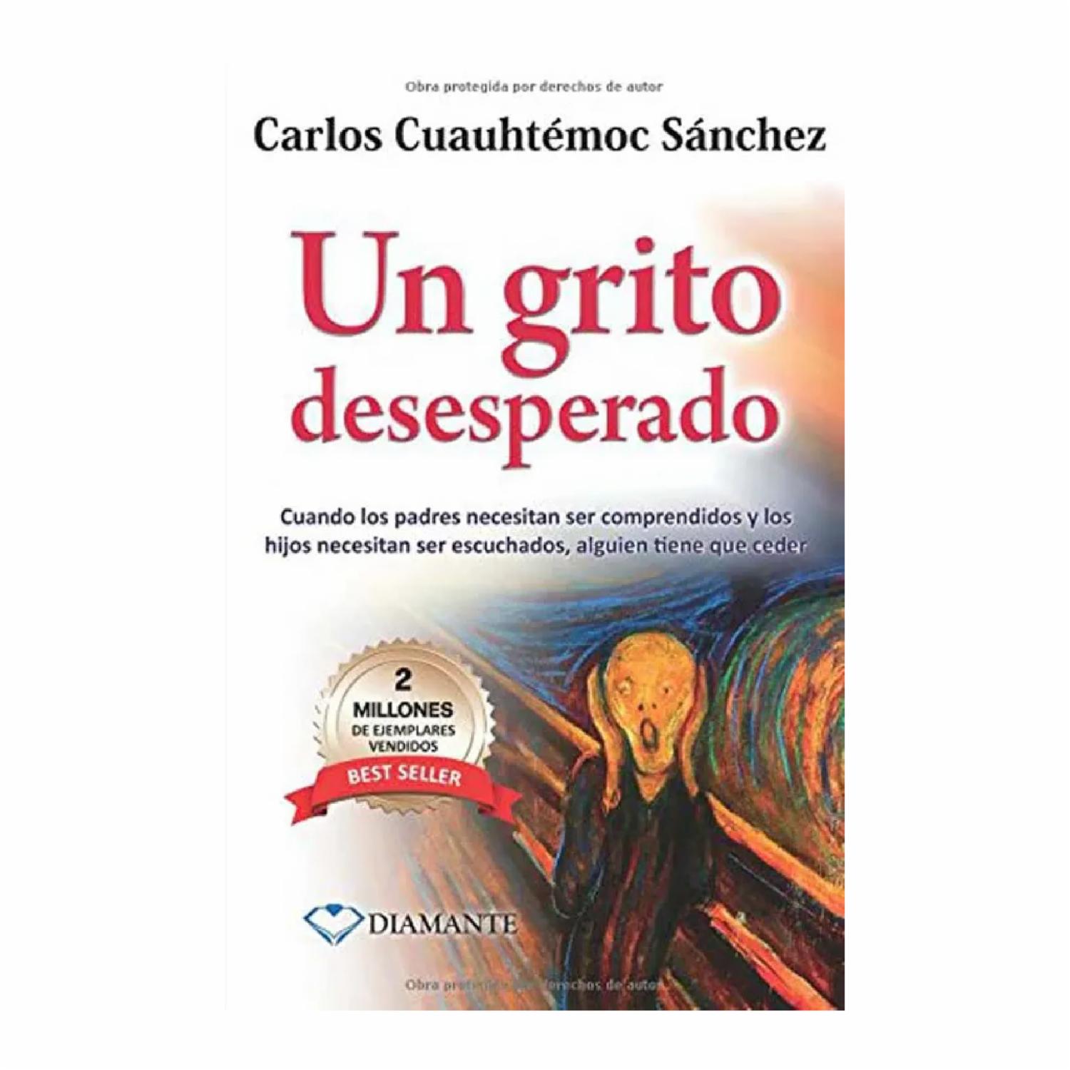 Un Grito Desesperado Carlos Cuauhtemoc Sanchez DIAMANTE 192 Páginas