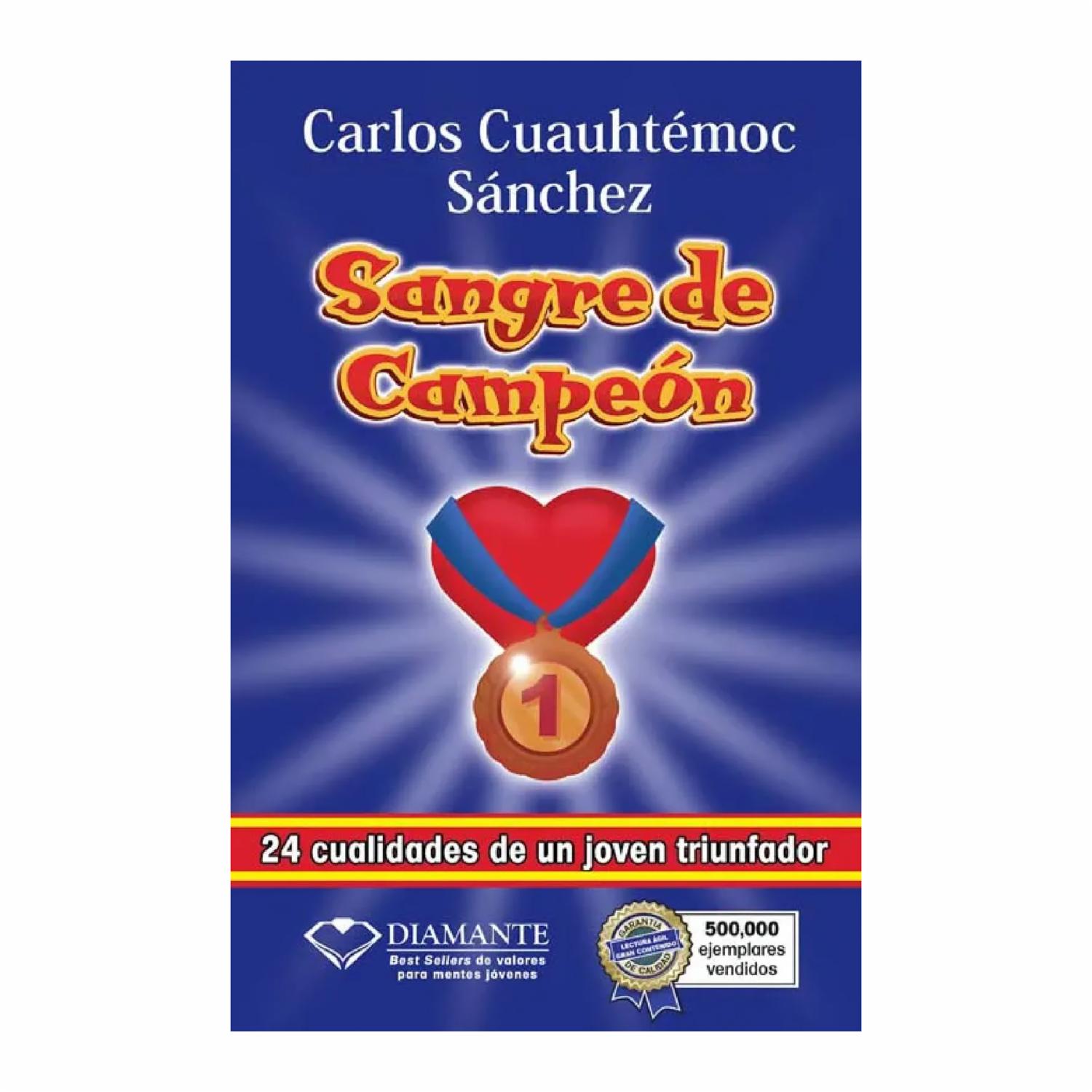 Sangre De Campeón Carlos Cuauhtémoc Sánchez DIAMANTE 192 Páginas
