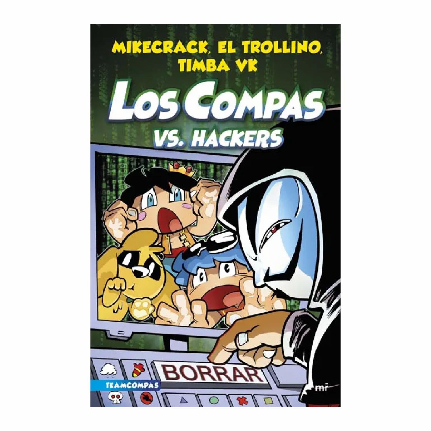 Compas 7 Los Compas Vs. Hackers Mikecrack PLANETA 223 Páginas