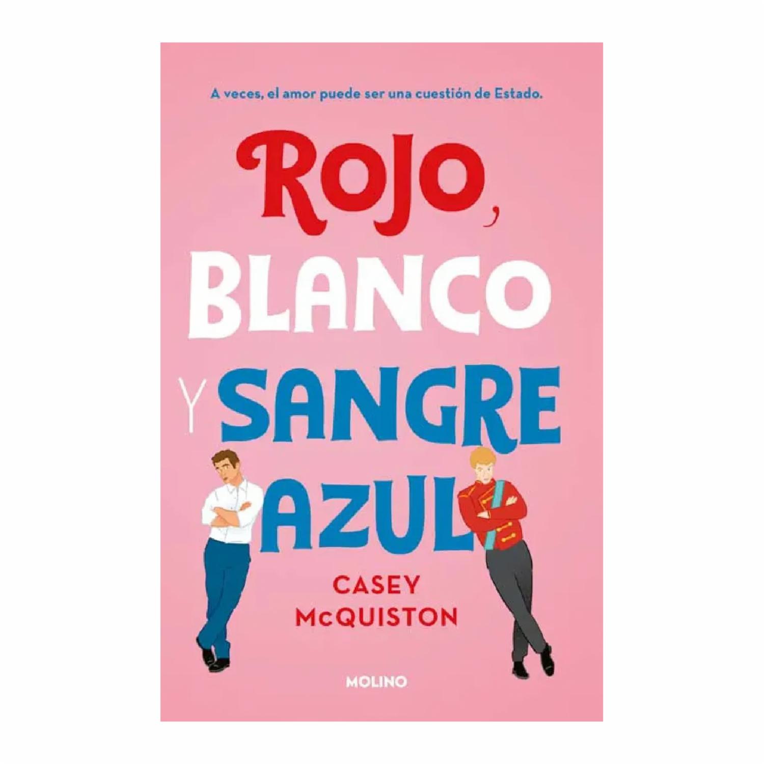 Rojo  Blanco Y Sangre Azul Casey McQuiston EDITORIAL PLANETA COLOMBIA S.A 496 Páginas