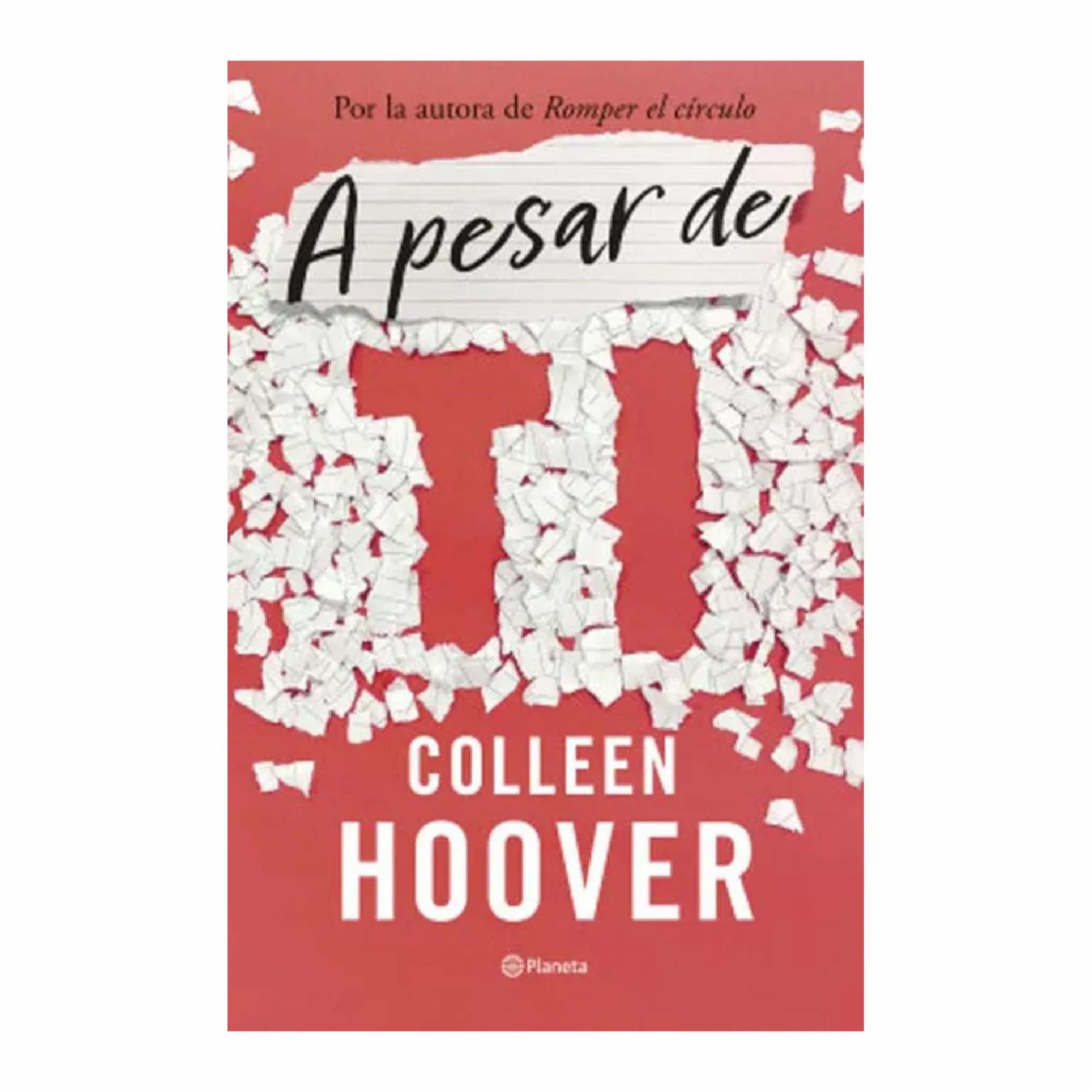 A Pesar De Ti (Regretting You) Colleen Hoover PLANETA 428 Páginas