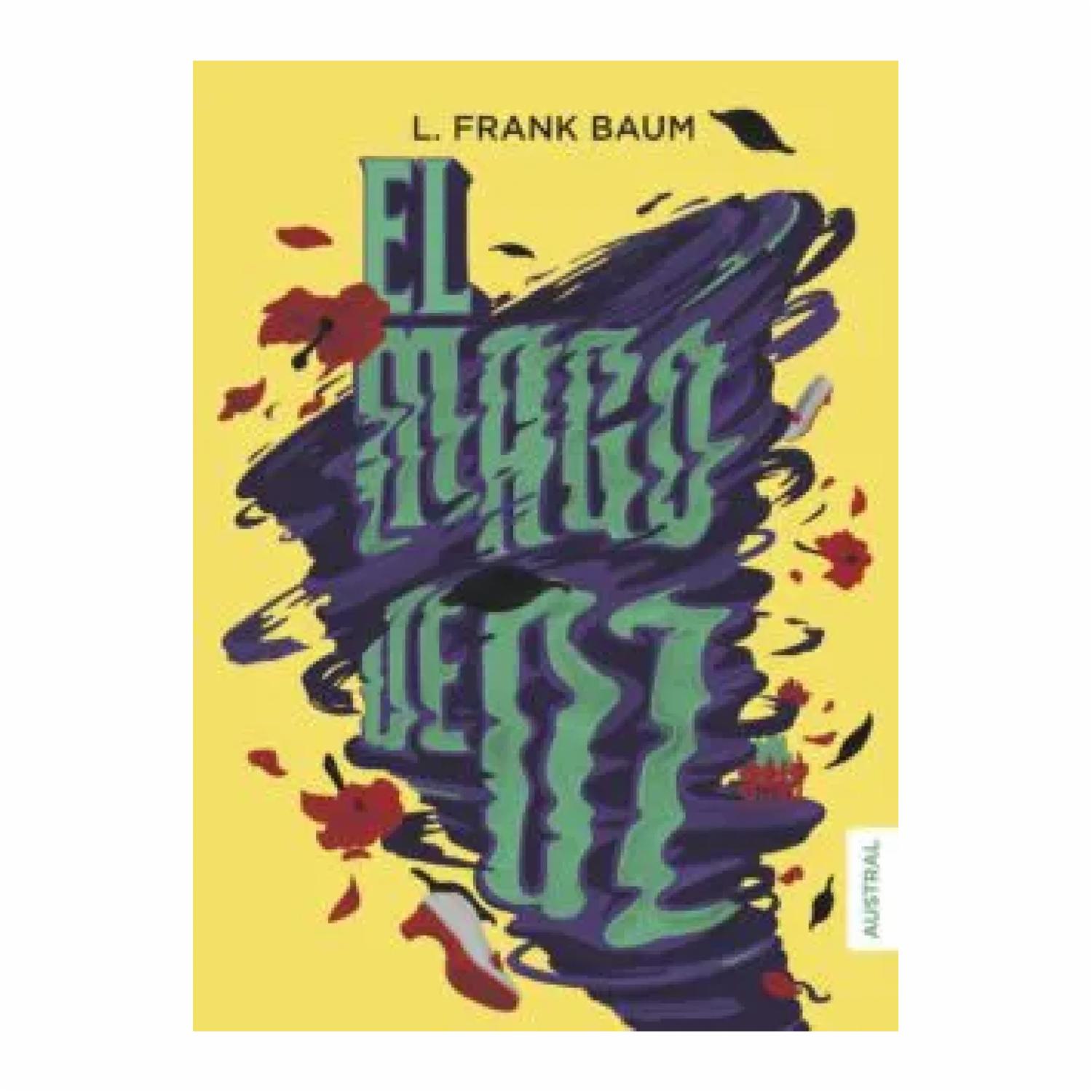Le Mago De Oz Frank Baum AUSTRAL 256 Páginas