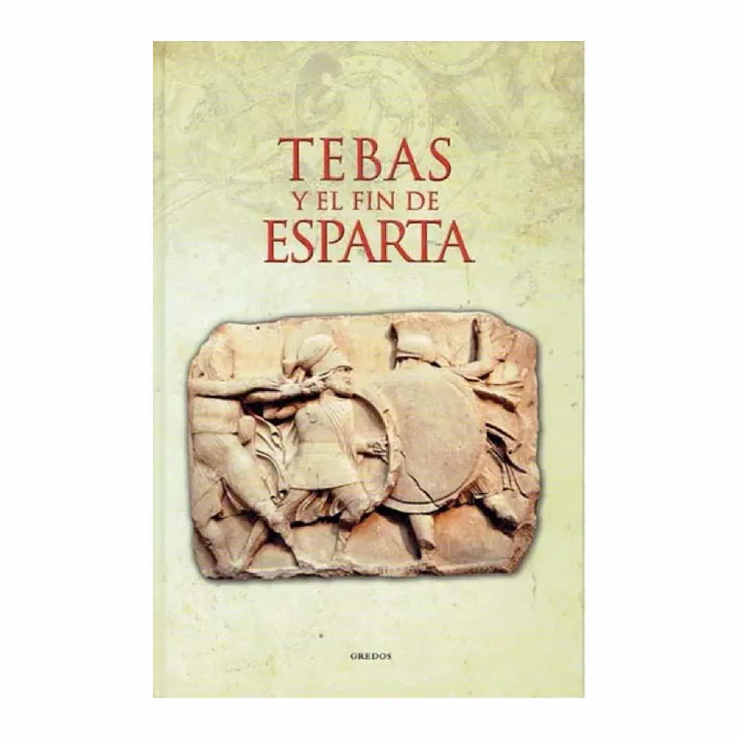 Tebas Y El Fin De Esparta GREDOS 141 Páginas