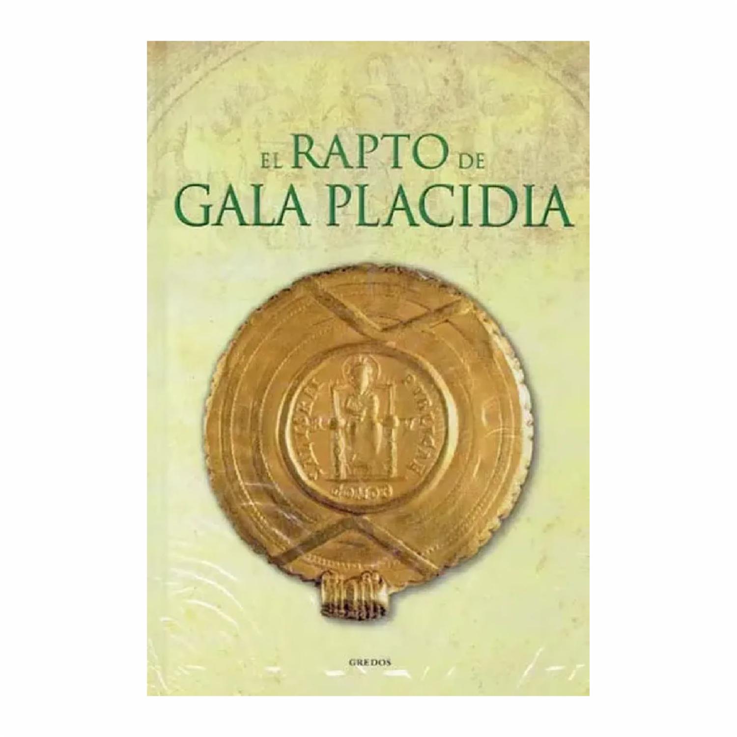 El Rapto De Gala Placida GREDOS 137 Páginas