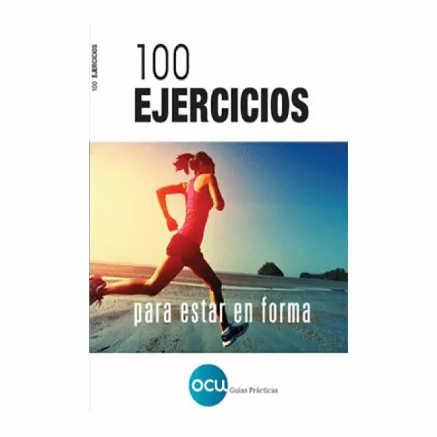 100 Ejercicios Para Estar En Forma PRAMA 150 Páginas