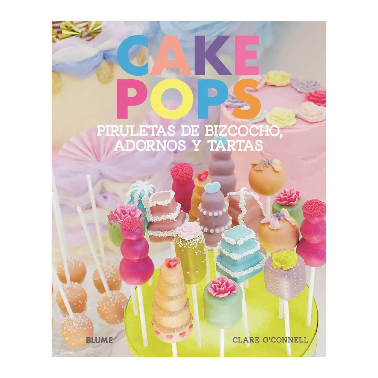 Libro Cake Pops Piruletas De Bizcocho BLUME 65 Páginas