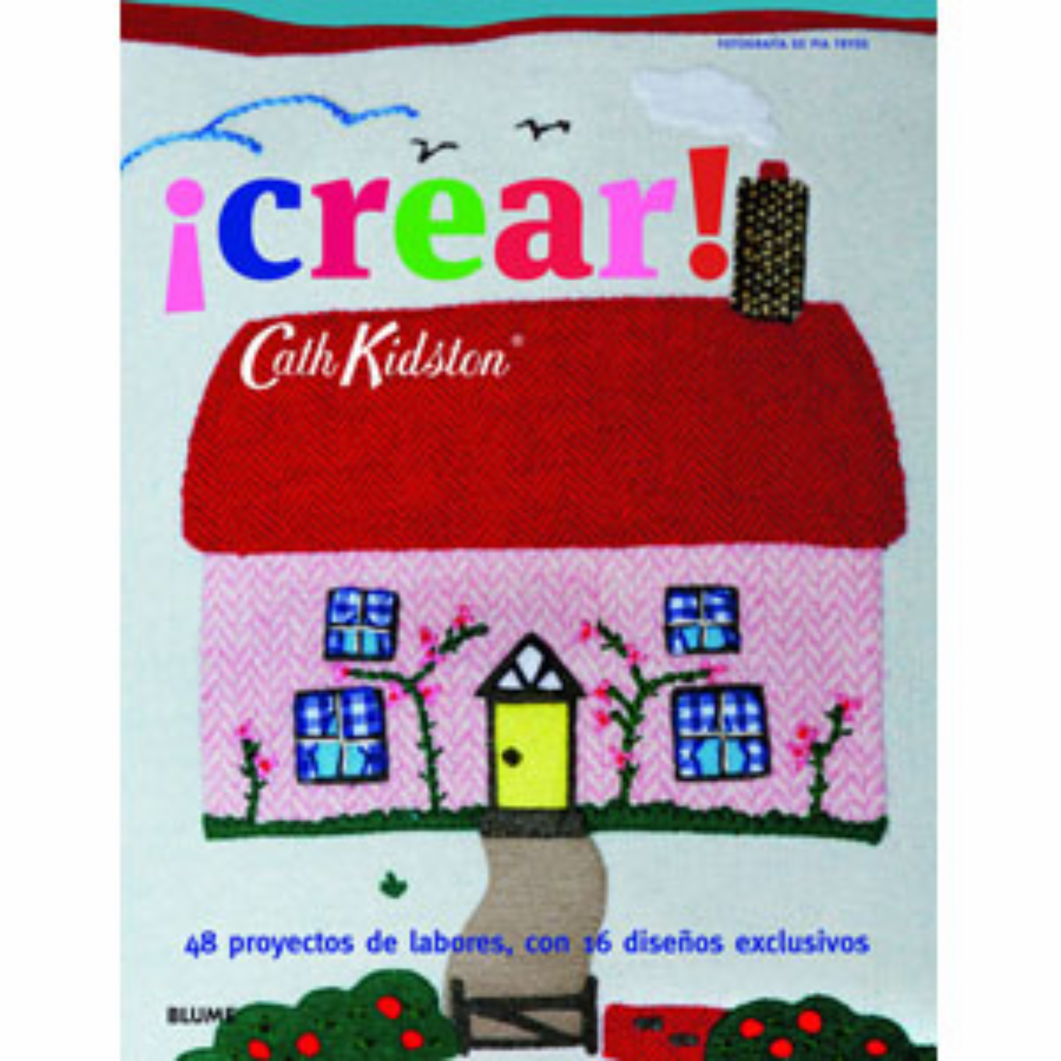 Libro Crear 48 Proyectos De Labores BLUME 160 Páginas