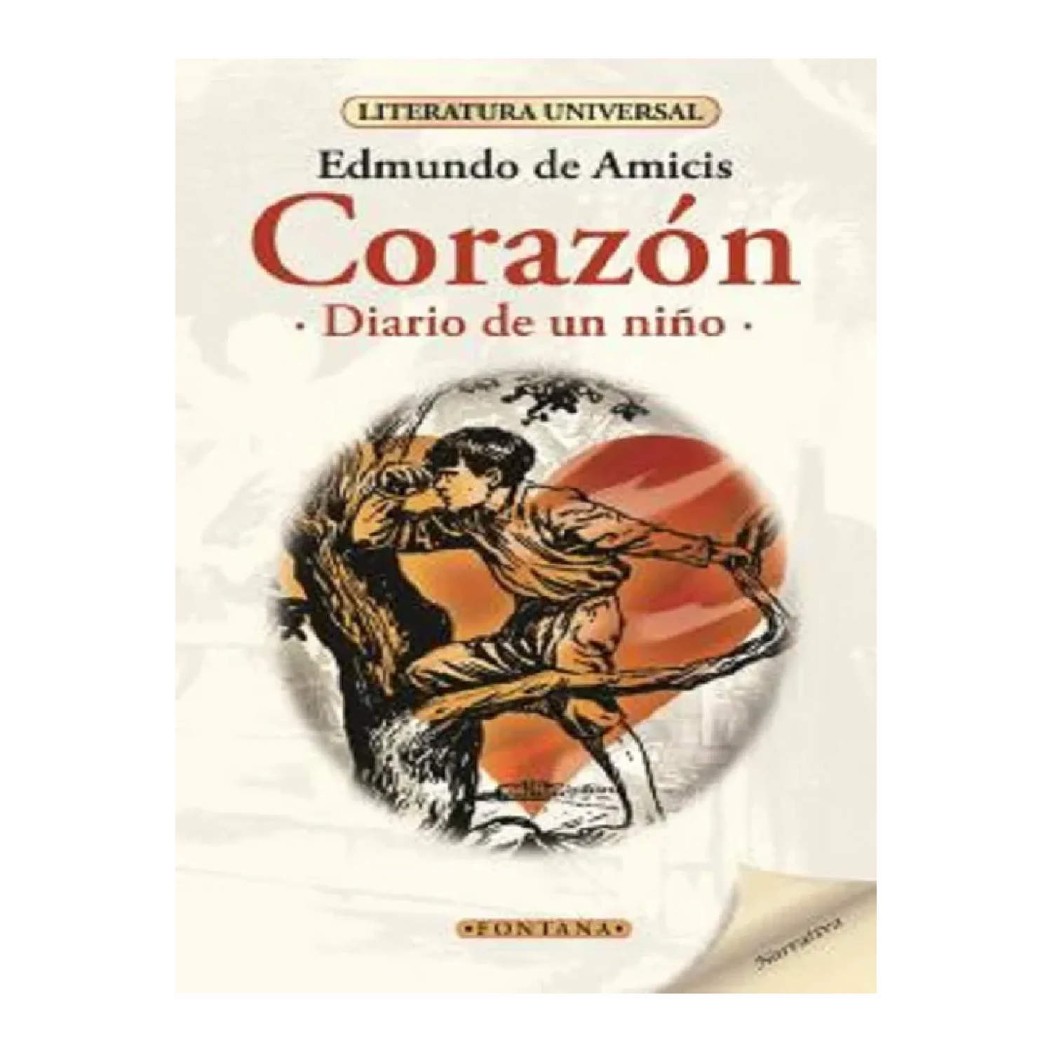 Corazón Edmundo De Amicis FONTANA 288 Páginas