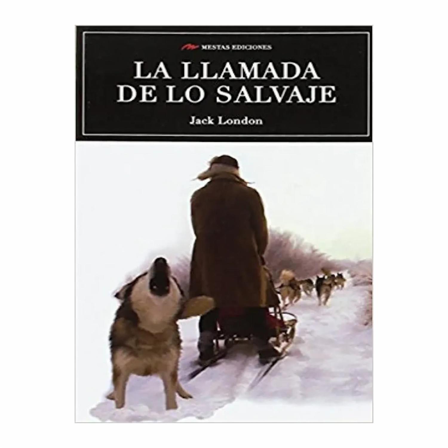 La Llamada De Lo Salvaje Jack London MESTAS 128 Páginas