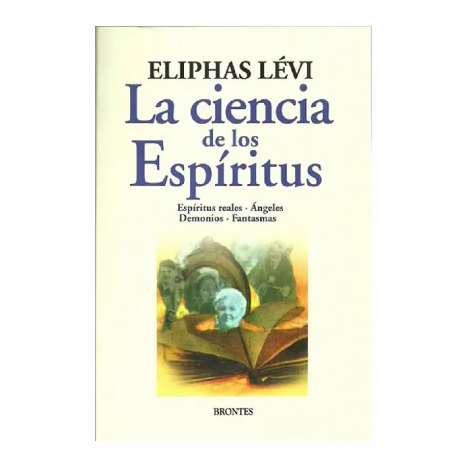 La Ciencia De Los Espíritus Eliphas Lévi BRONTES 224 Páginas