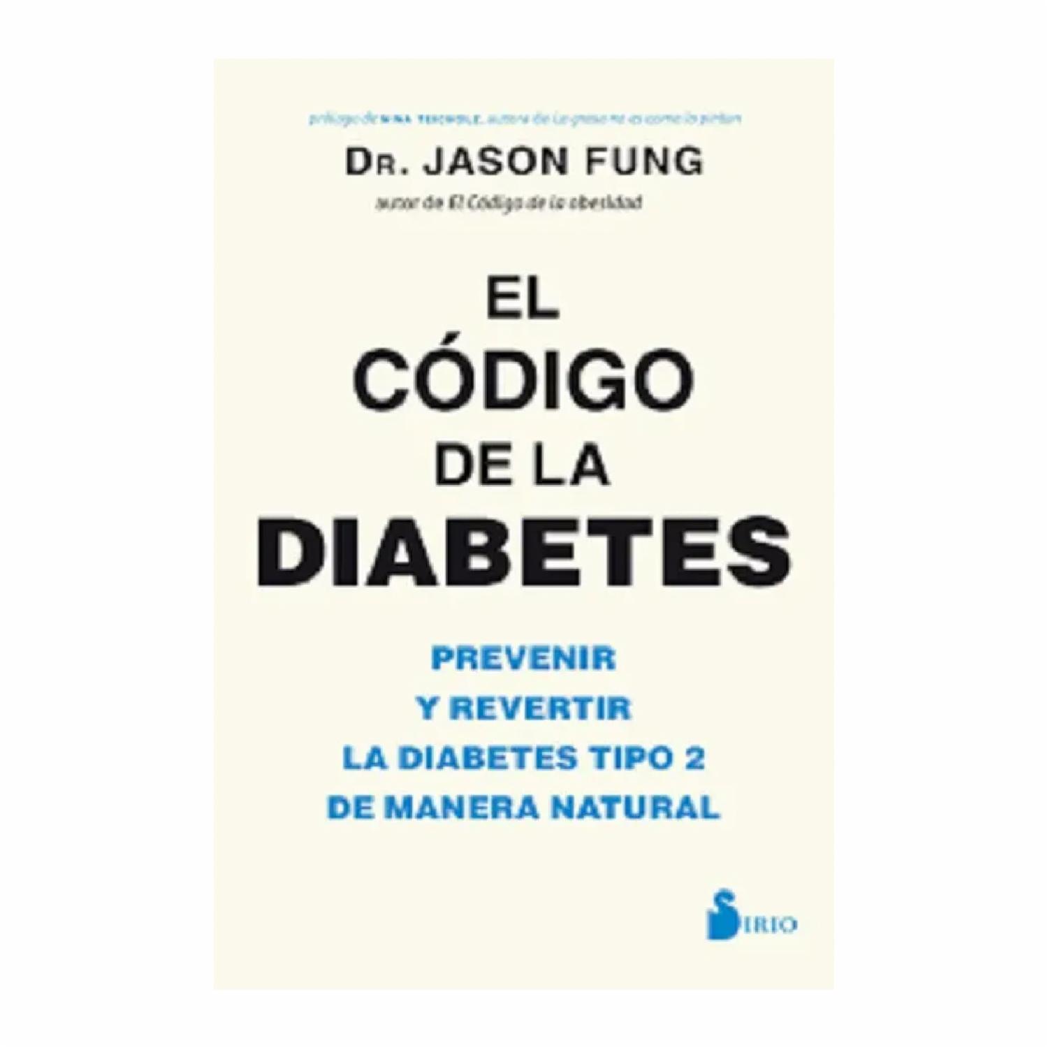 El Código de la Diabetes Dr. Jason Fung 5 TINTAS 368 Páginas