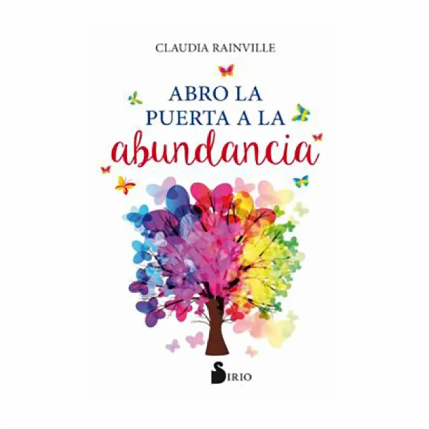 Abro La Puerta A La Abundancia Claudia Rainville SIRIO 239 Páginas