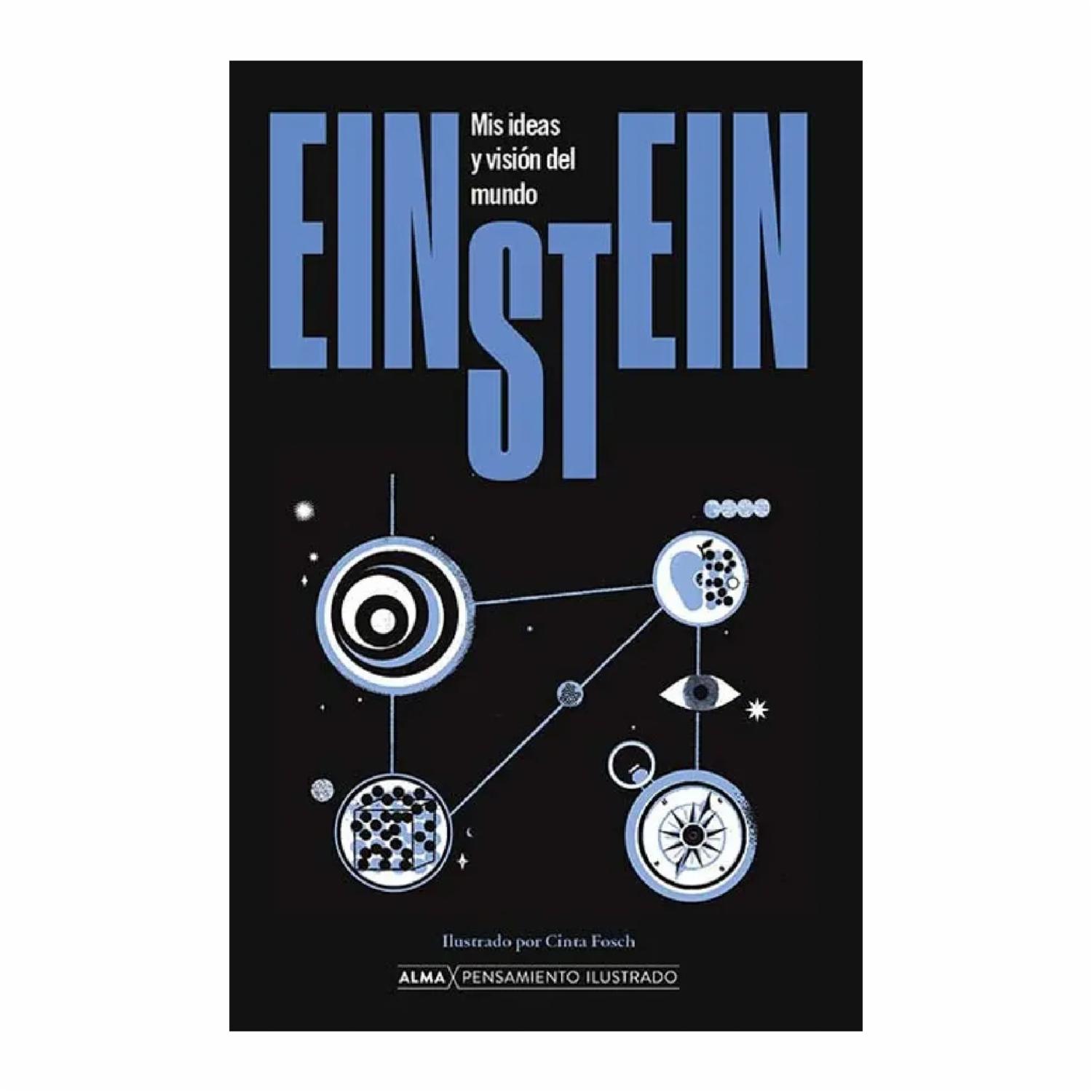 Libro Einstein. Mis Ideas Y Visión Del Mundo EDITORIAL ALMA 320 Páginas