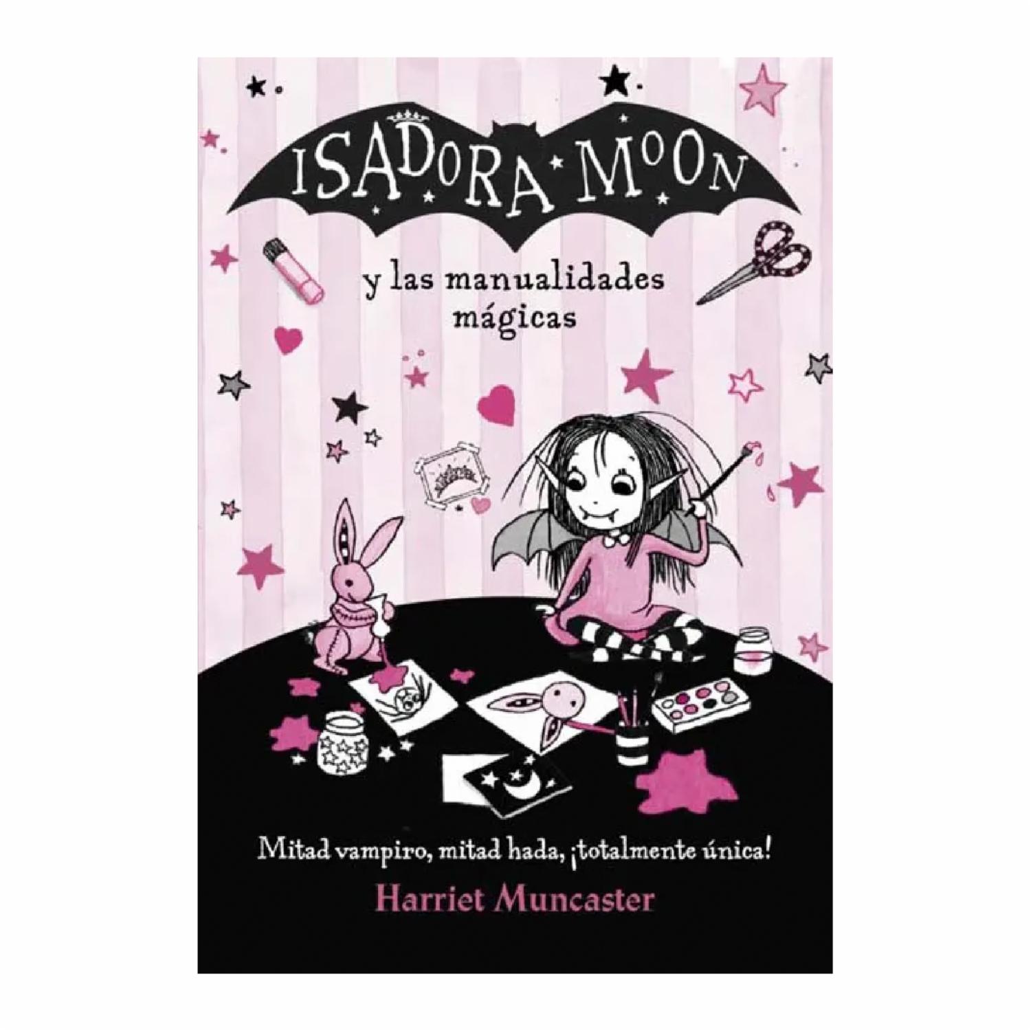 Isadora Moon Y Las Manualidades Mágicas Harriet Muncaster ALFAGUARA 100 Páginas