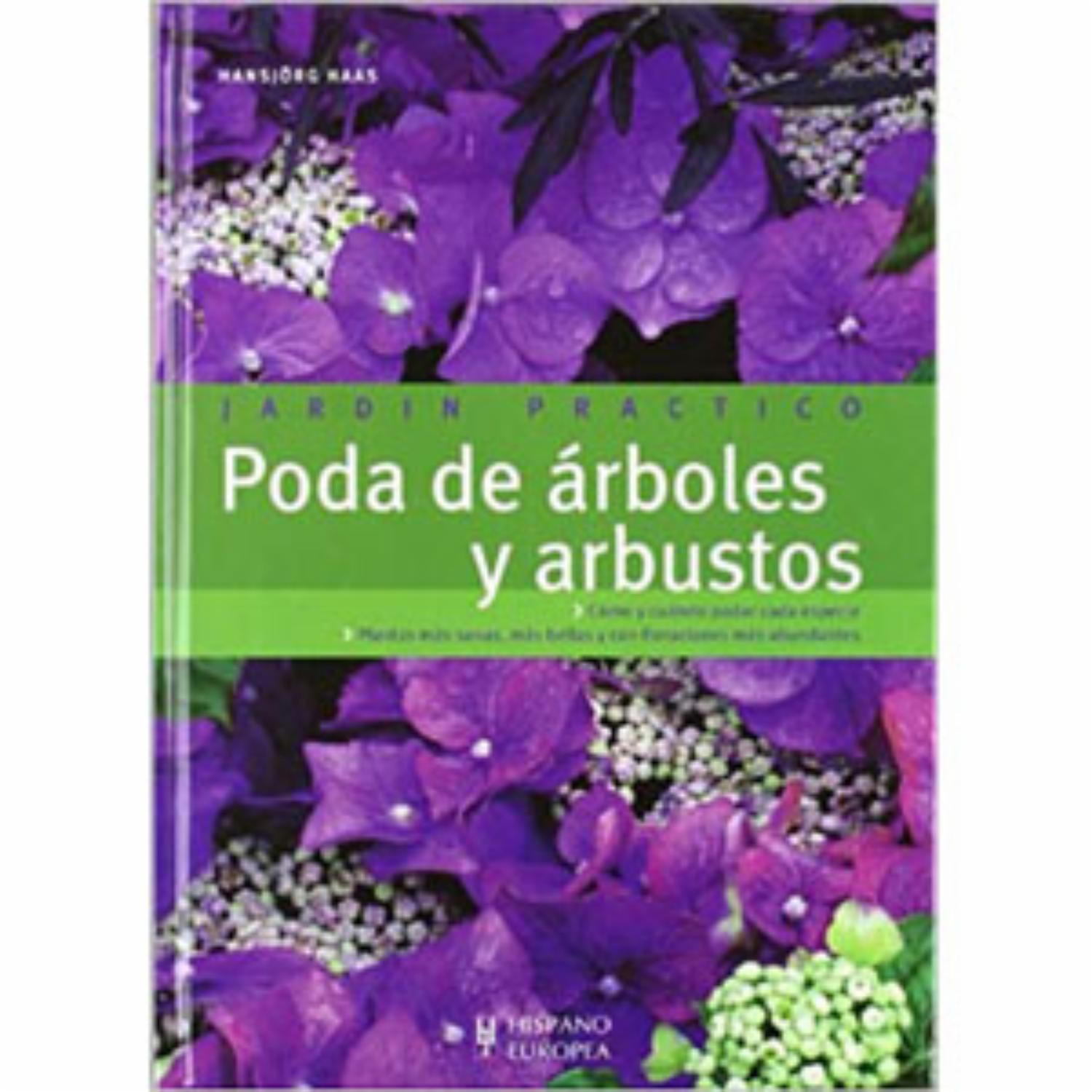 Libro Poda De Arboles Y Arbustos HISPANO EUROPEA 139 Páginas