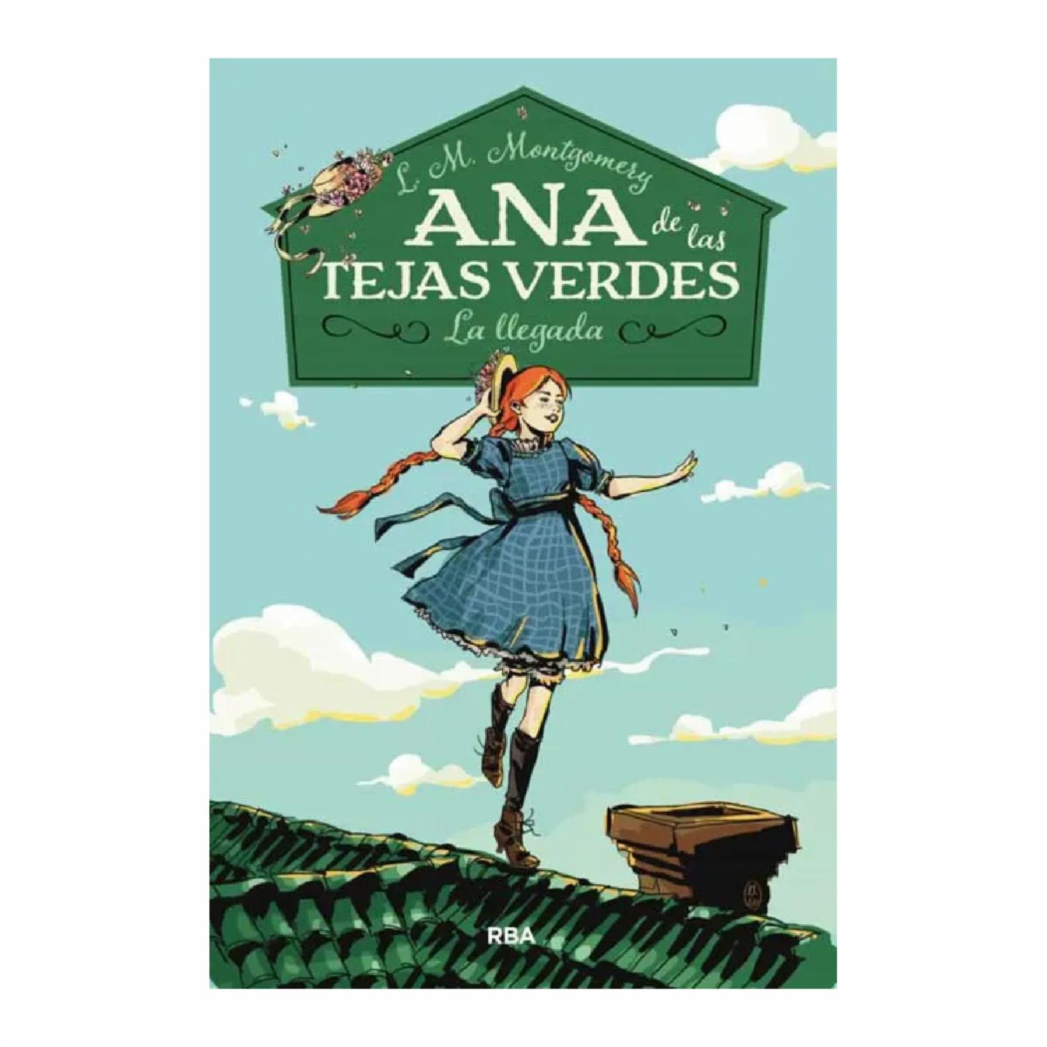 Ana De Las Tejas Verdes 1 La Llegada Lucy Maud Montgomery RBA 192 Páginas