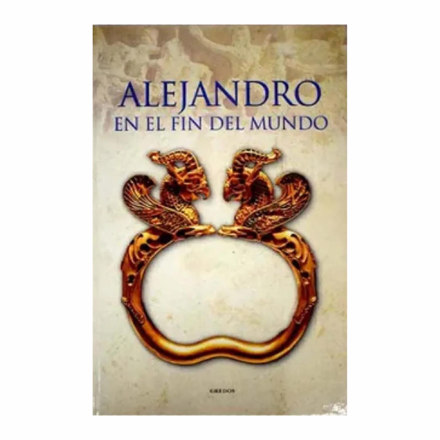 Libro Alejandro En El Fin Del Mundo RBA 158 páginas