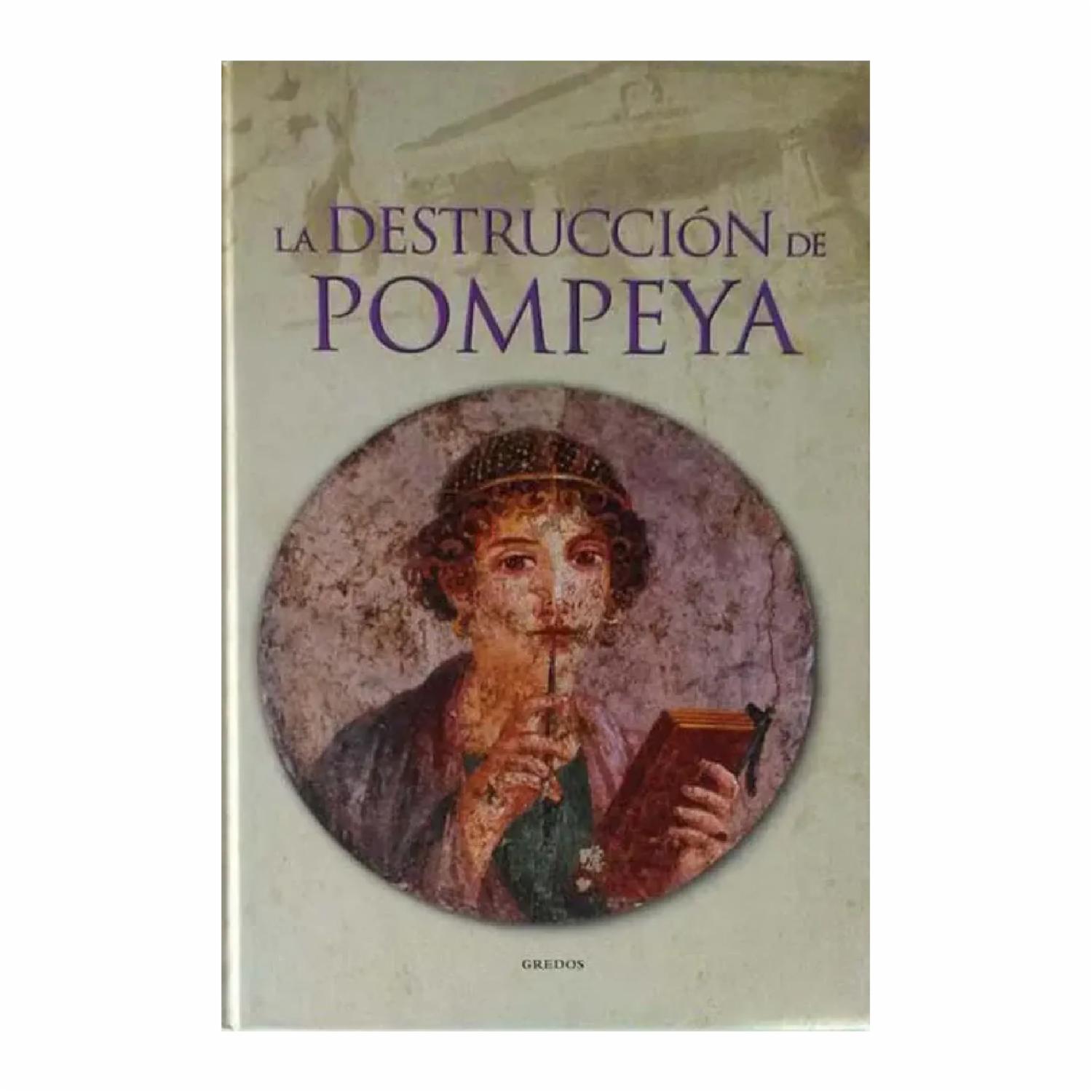 Libro La Destrucción De Pompeya NOVEDAD 157 páginas