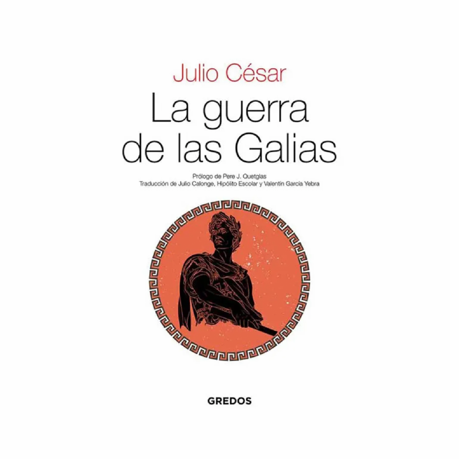 La Guerra De Las Galias Óscar Martínez GREDOS 141 Páginas