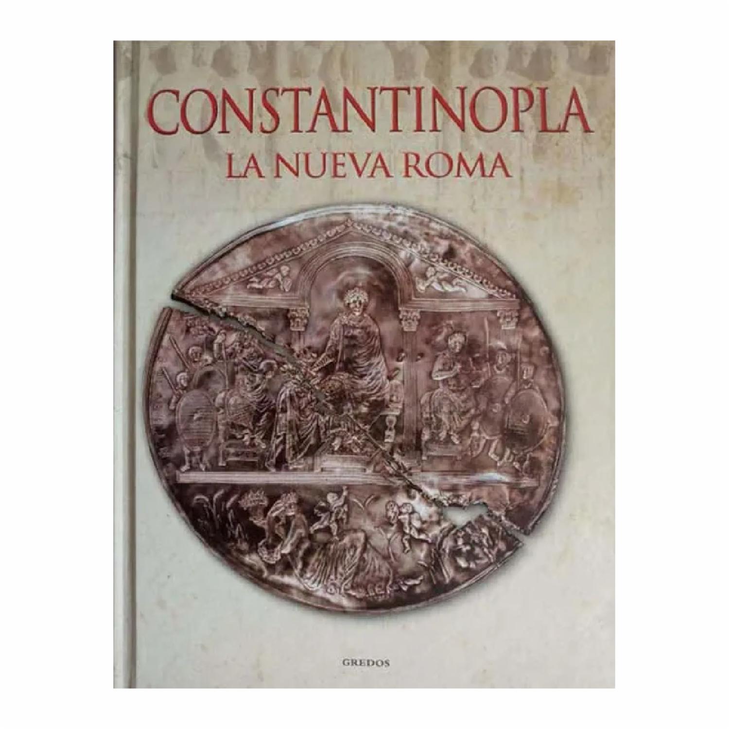 Constantinopla La Nueva Roma Marco Alviz GREDOS 137 Páginas