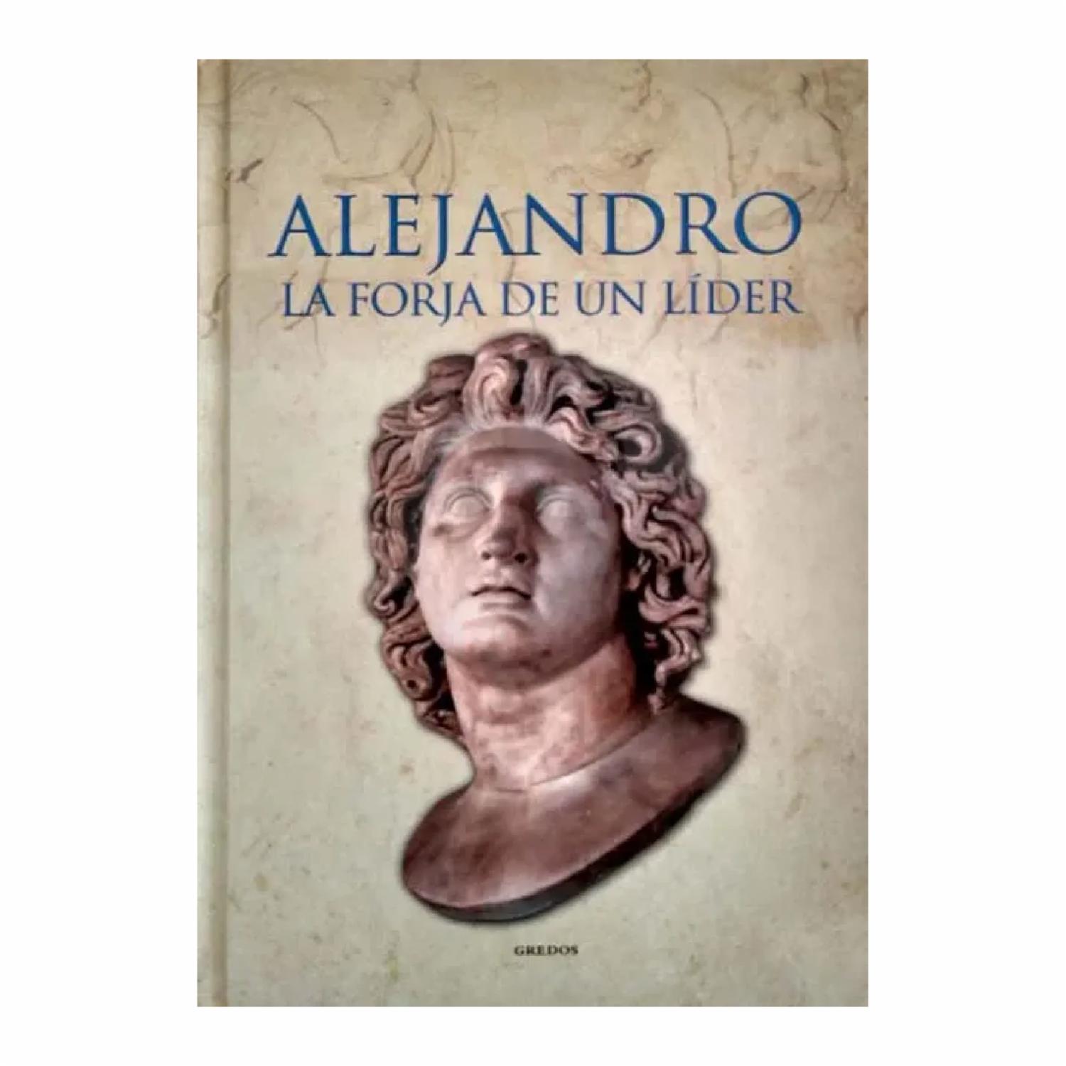 Libro Alejandro La Forja De Un Líder RBA 158 Páginas