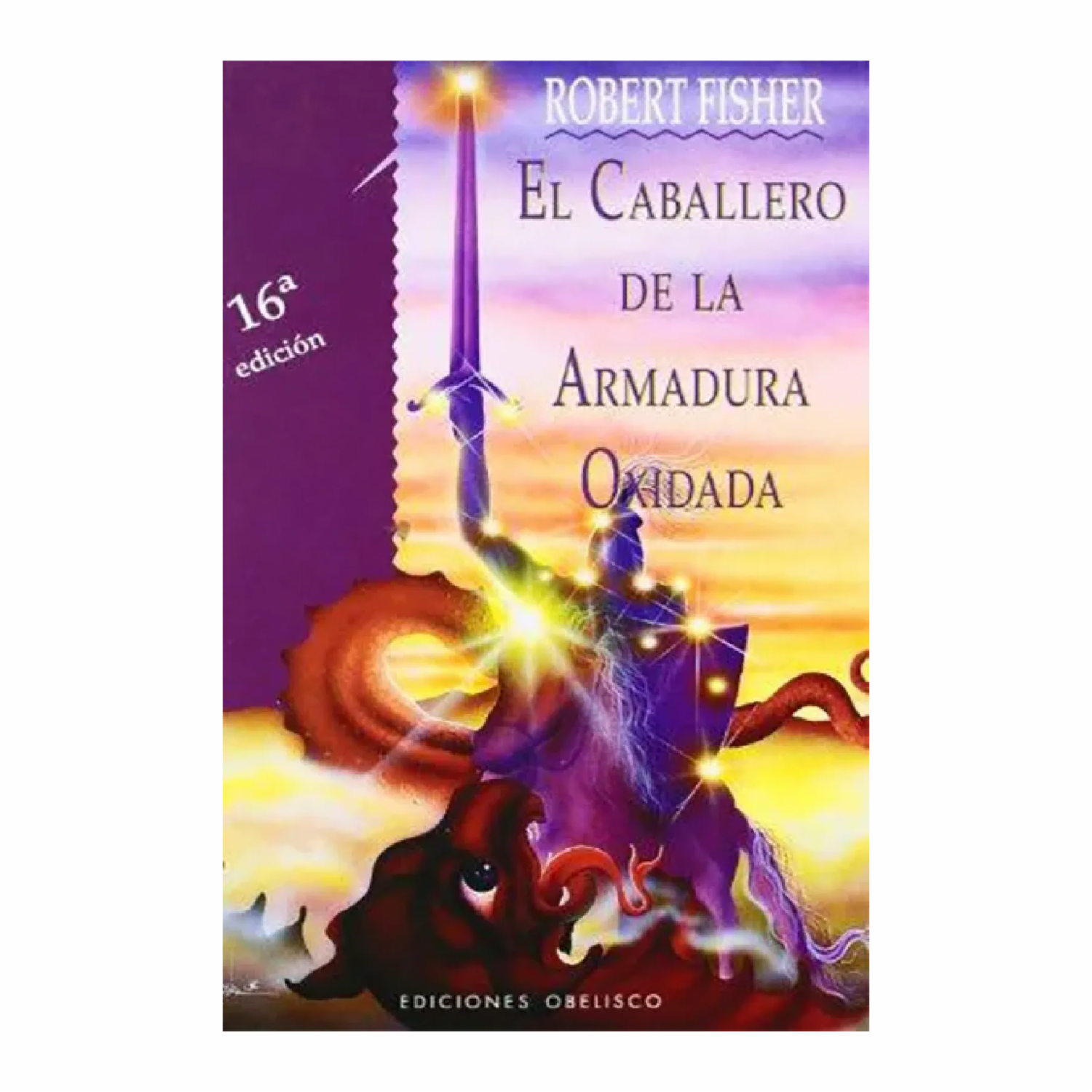 El Caballero De La Armadura Oxidada Robert Fisher EDISIONES OBELISCO 87 Páginas