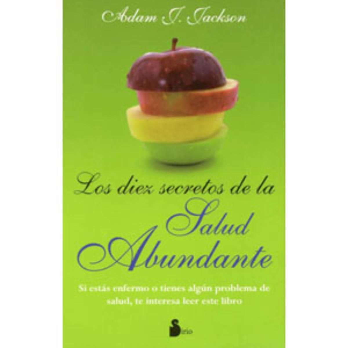 Los Diez Secretos De La Salud Abundante Adam J. Jackson MR.BOOKS 136 Páginas