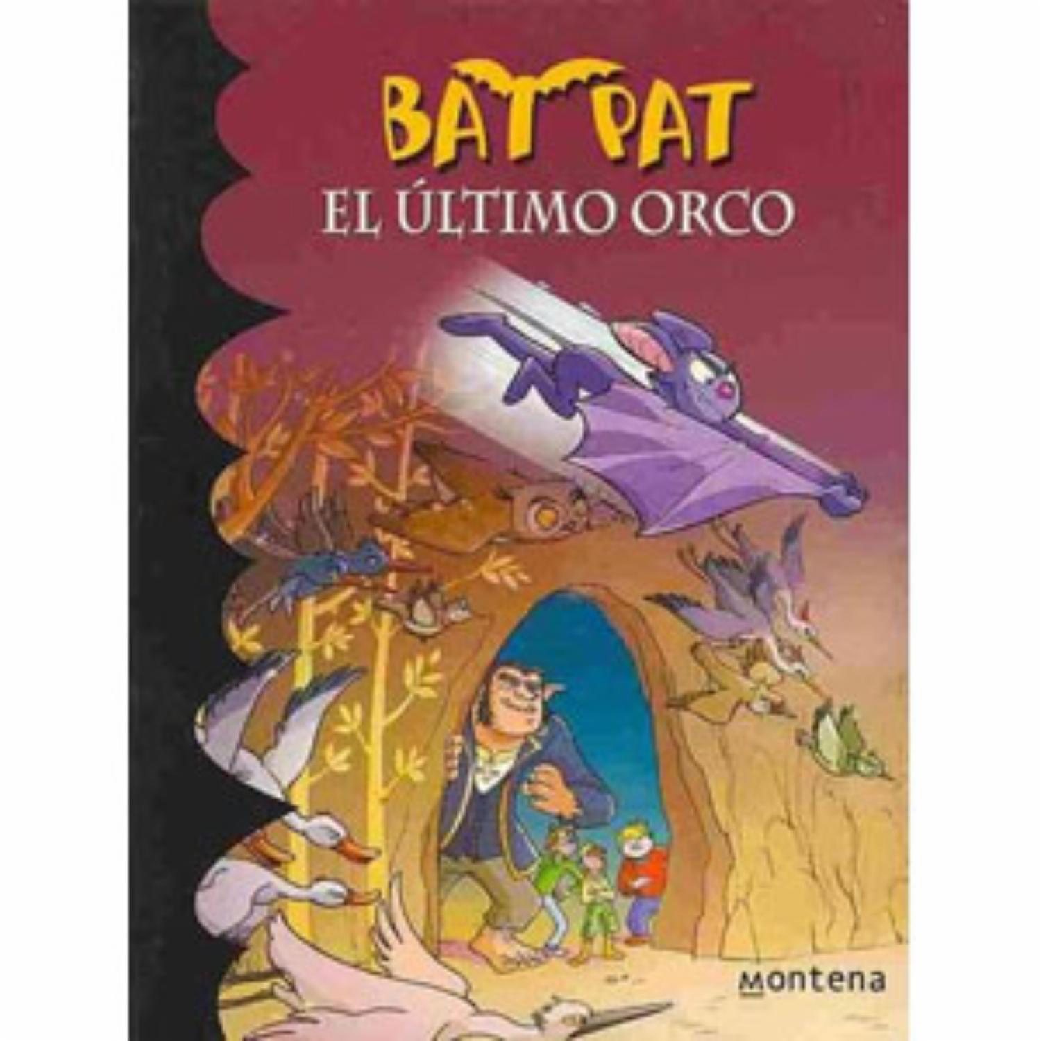 Libro Bat Pat El Último Orco MONTENA 112 Páginas