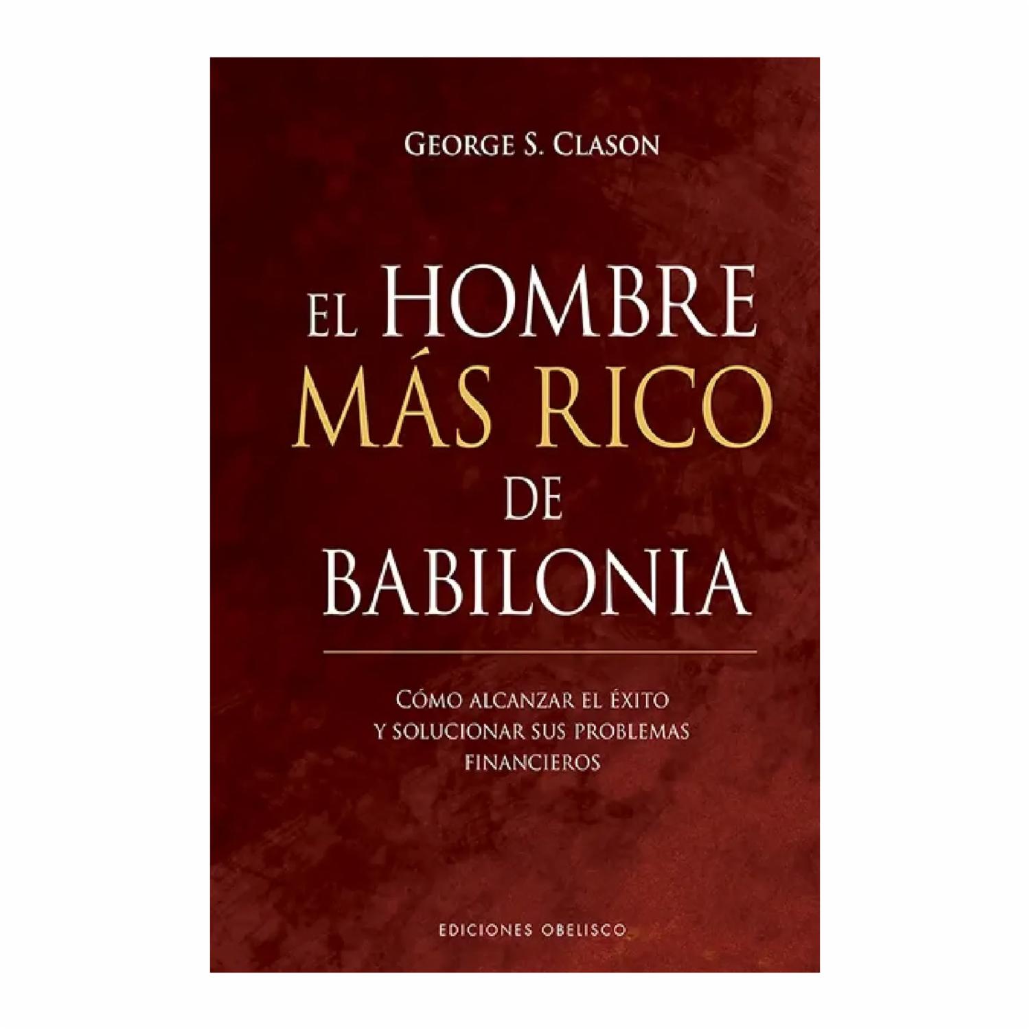 Libro El Hombre Mas Rico De Babilonia EDISIONES OBELISCO 132 Páginas