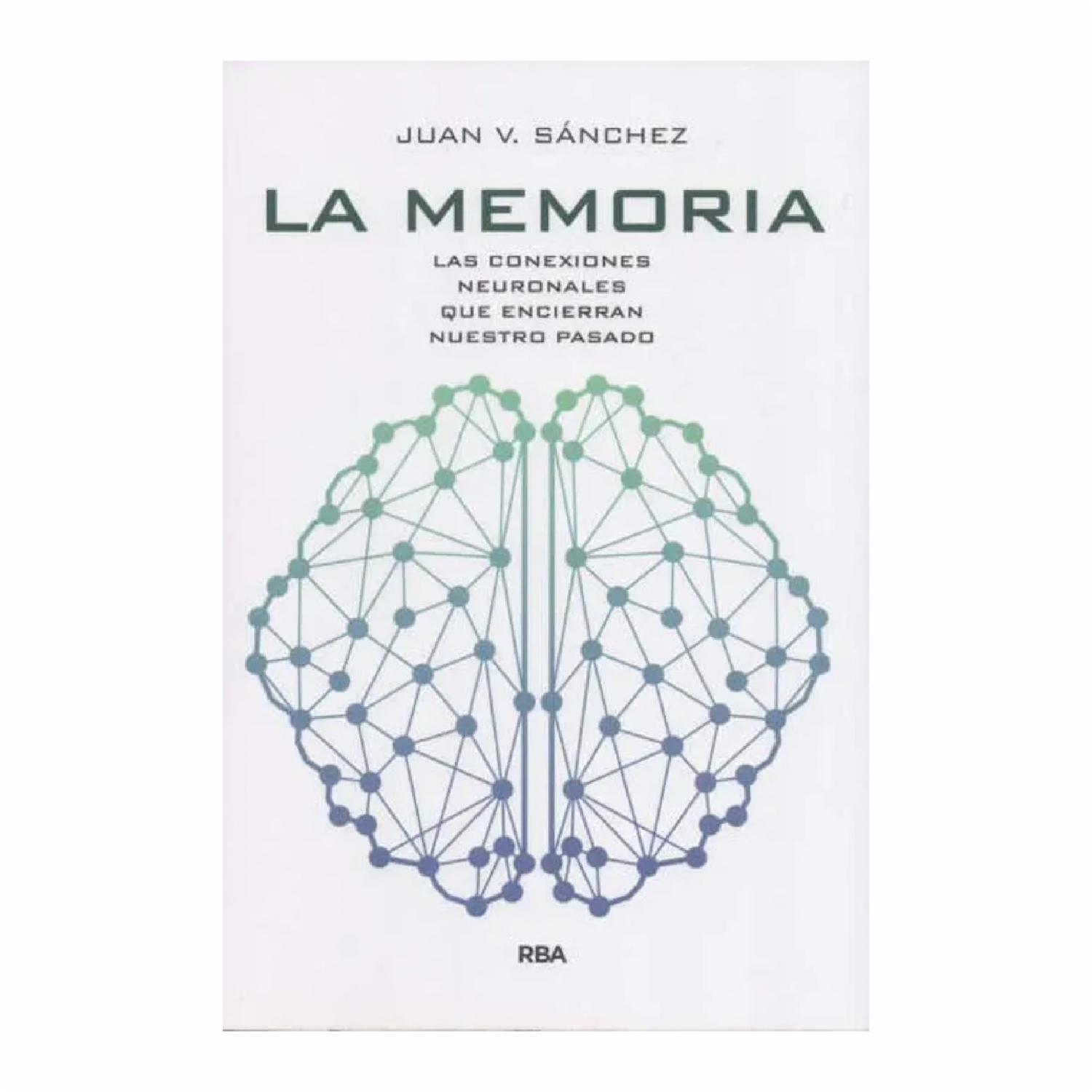 La Memoria Juan Vicente Sánchez Andrés RBA 144 Páginas