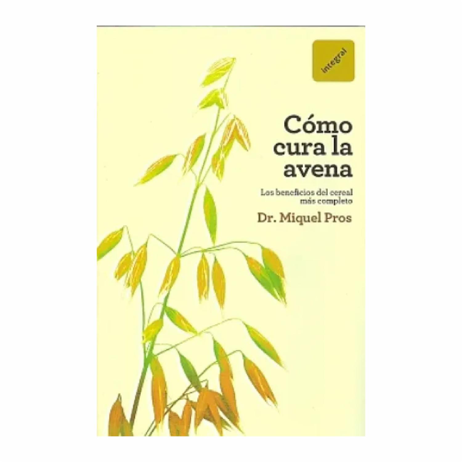 Como Cura La Avena Dr. Miquel Pros MR.BOOKS 192 Páginas