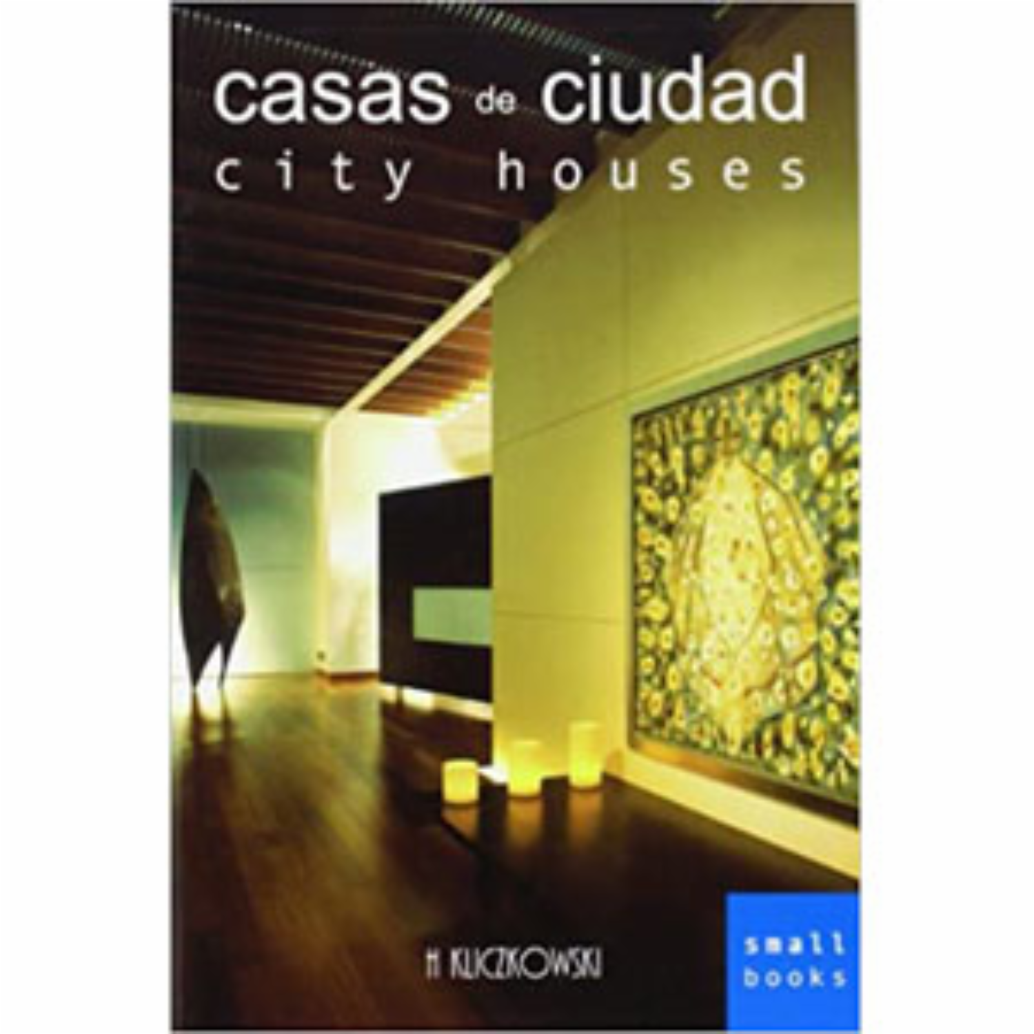Casas De Ciudad KLICZKOWSKI 65 Páginas