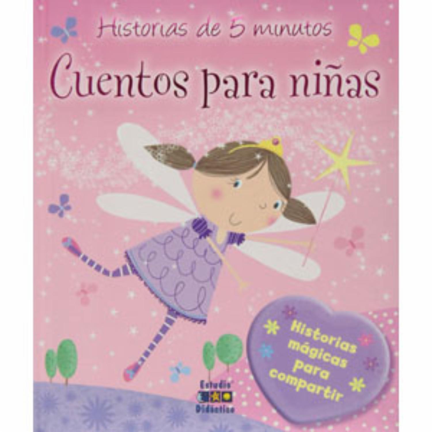 Libro Historias De 5 Minutos Cuentos Para Niñas ESTUDIO DIDACTICO 48 Páginas
