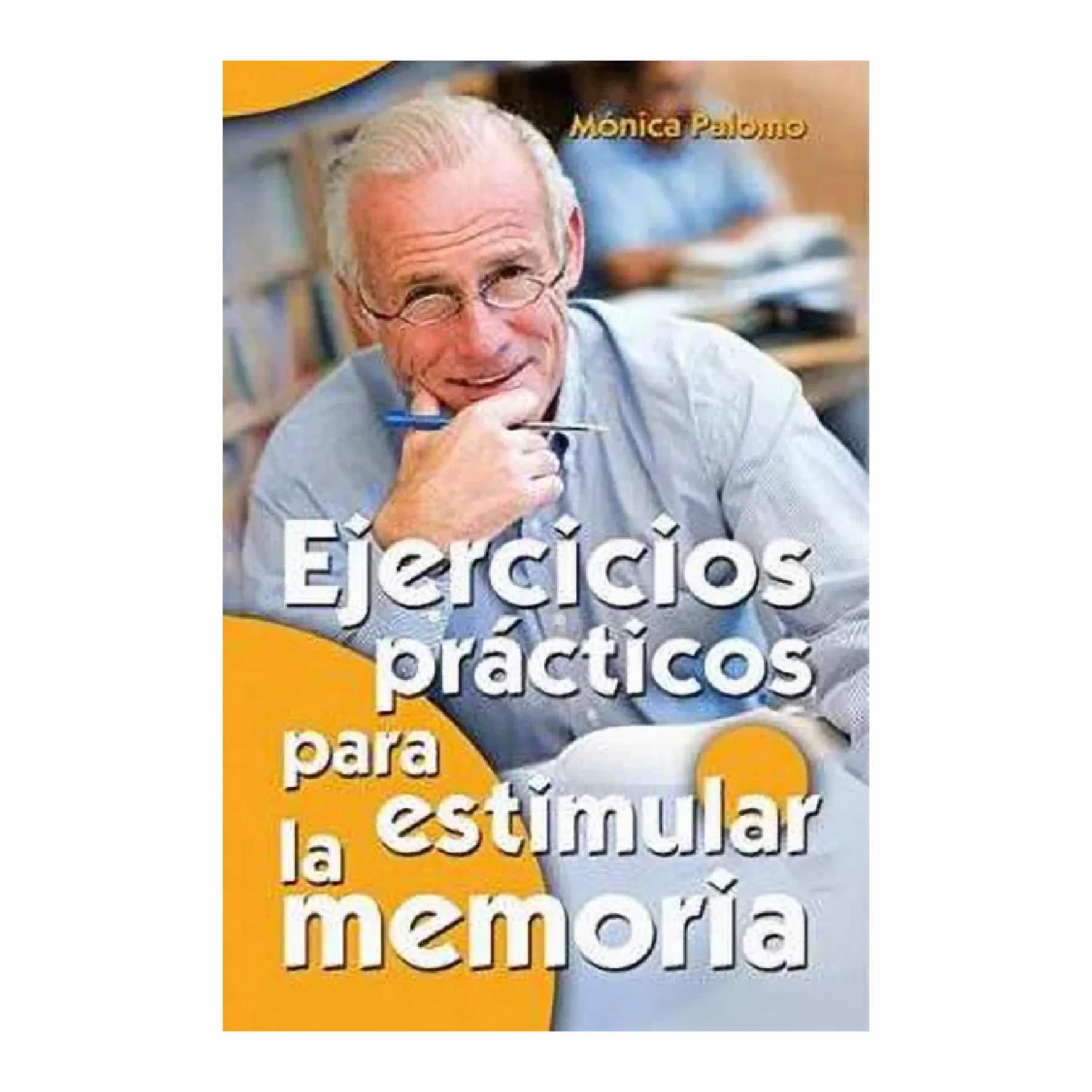 Ejercicios Prácticos Para Estimular La Memoria Monica Palomo EDITORIAL CCS 200 Páginas