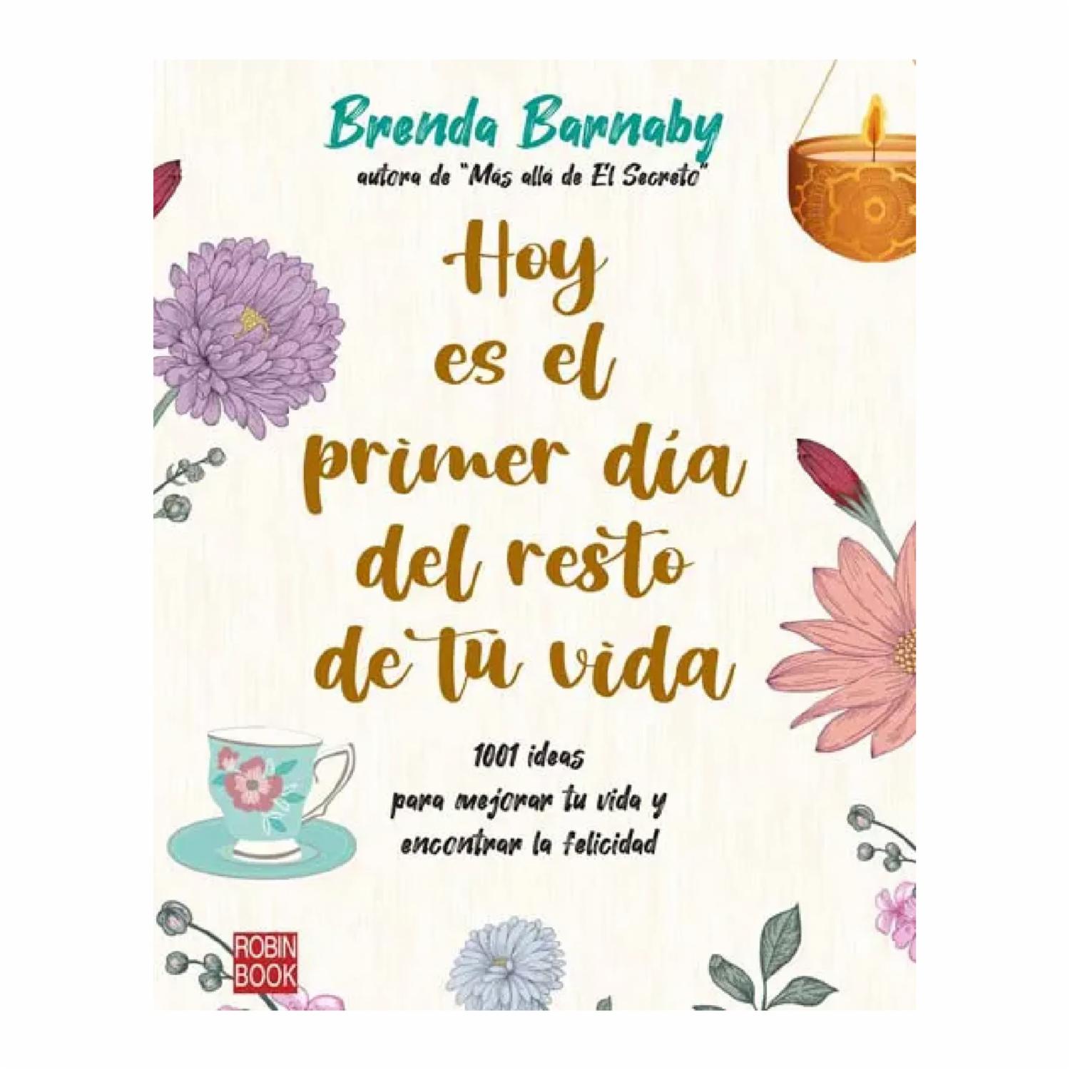 Hoy Es El Primer Día Del Resto De Tu Vida Brenda Barnaby ROBIN BOOK 191 Páginas