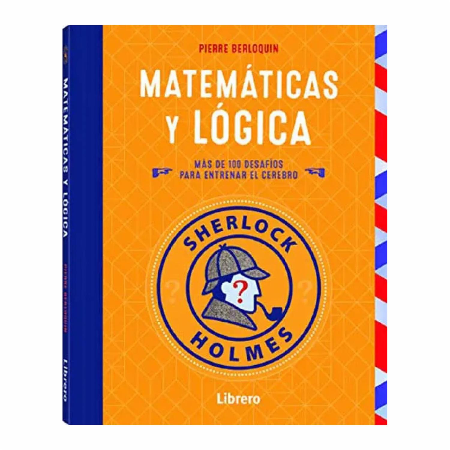 Sherlock Holmes Matemáticas Y Lógica Pierre Berloquin LIBRERO 128 Páginas