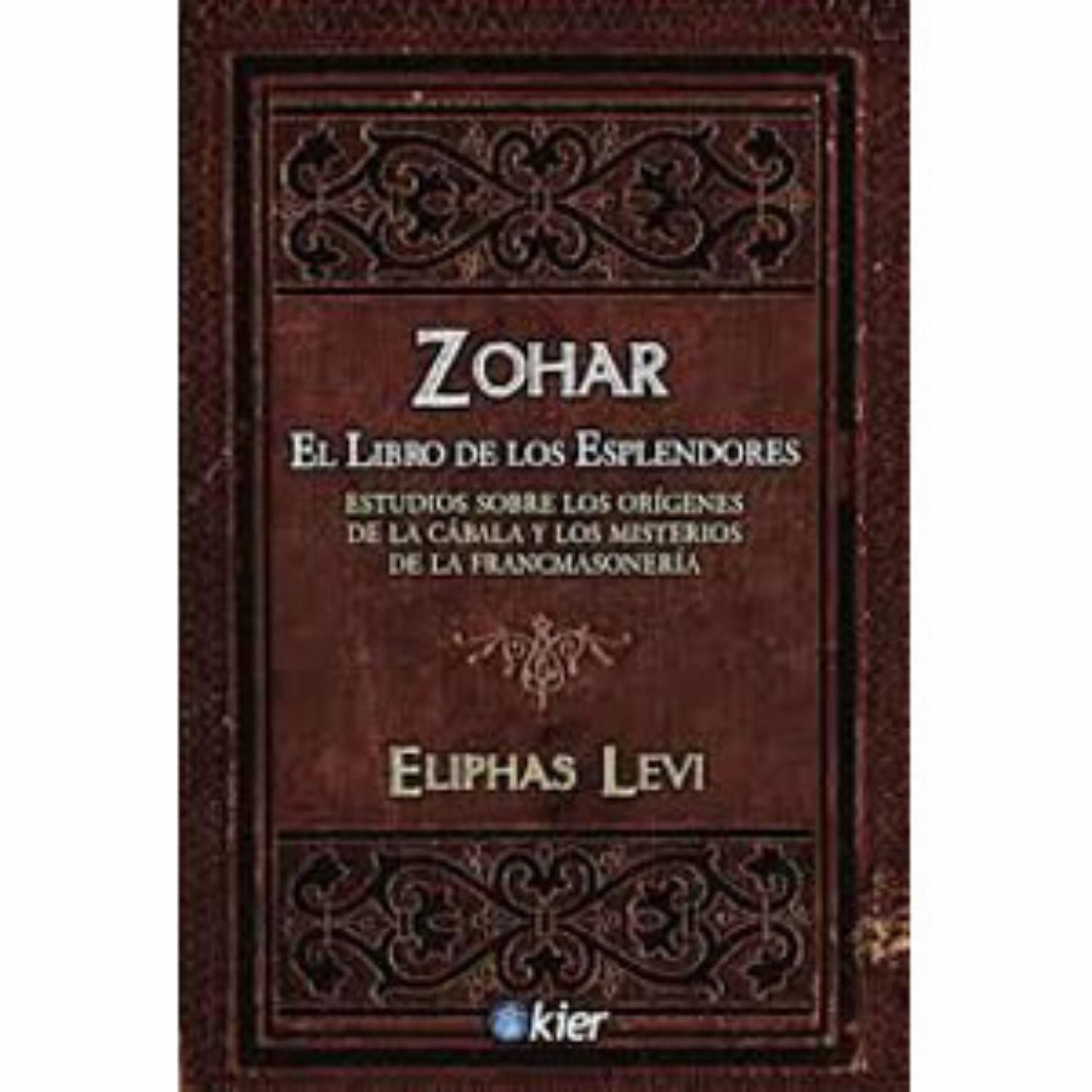 Zohar El Libro De Los Esplendores Levi Eliphas KIER 160 Páginas