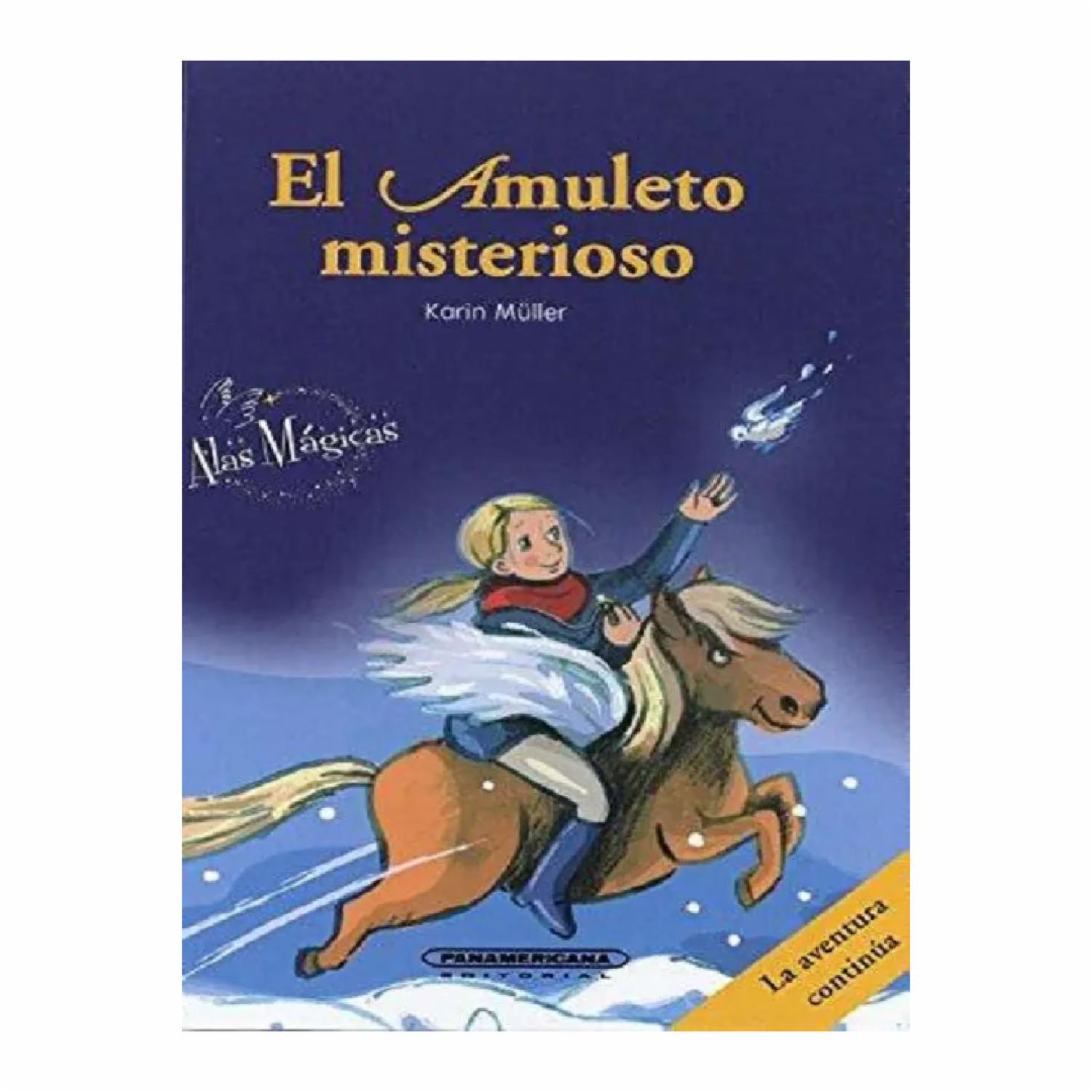 El Amuleto Misterioso Karin Muller PANAMERICANA EDITORIAL 52 Páginas