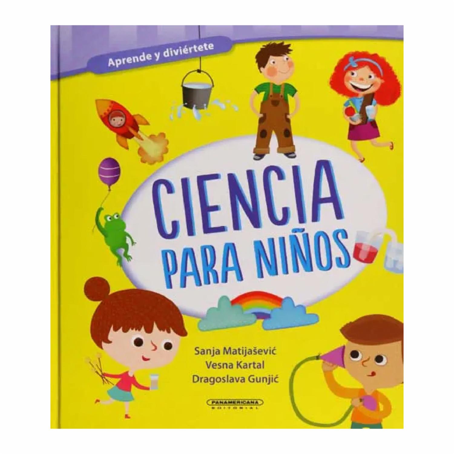 Ciencia Para Niños PANAMERICANA EDITORIAL 133 Páginas