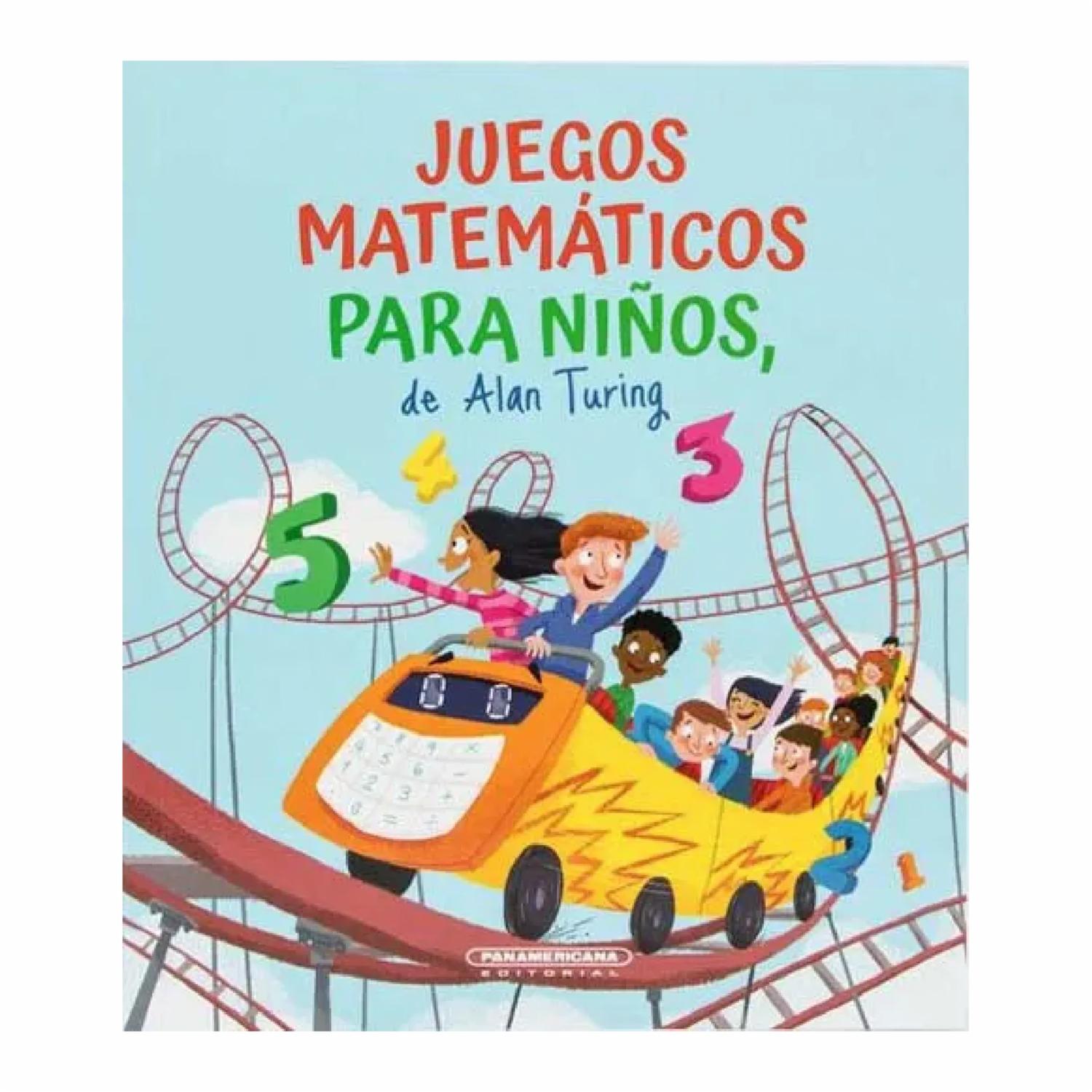 Libro Juegos Matemáticos Para Niños De Alan Turing PANAMERICANA EDITORIAL 96 Páginas