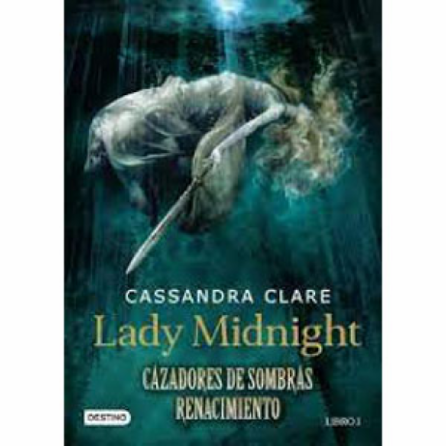 Libro Lady Midnight. Cazadores Sombras El Renacimiento DESTINO 685 Páginas